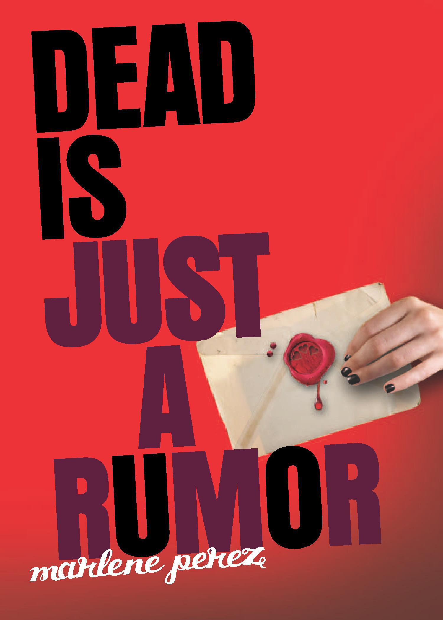 This image is the cover for the book Dead Is Just a Rumor, Dead Is