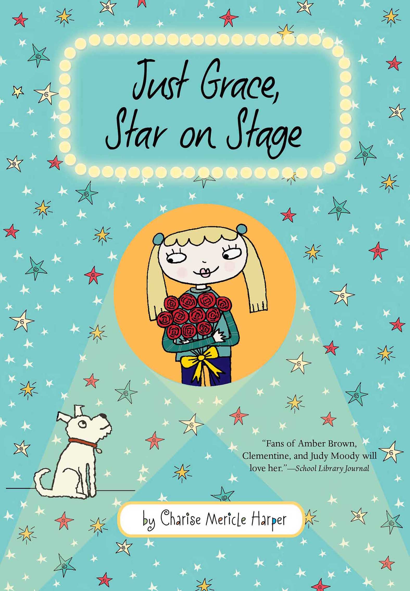 This image is the cover for the book Just Grace, Star on Stage, The Just Grace Series