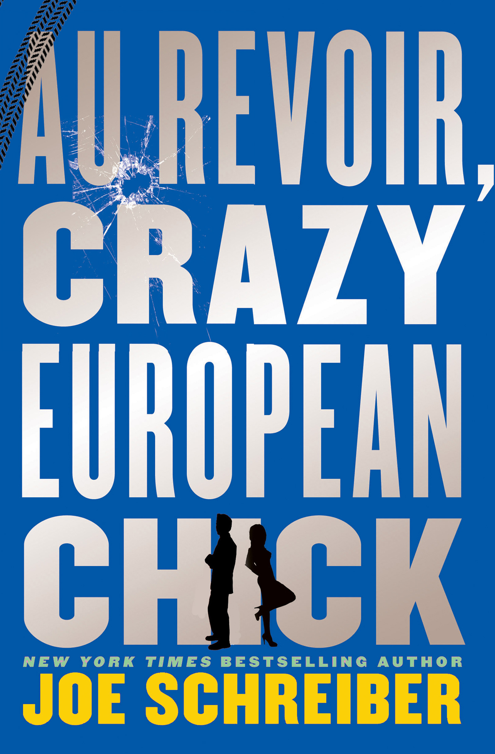 This image is the cover for the book Au Revoir, Crazy European Chick