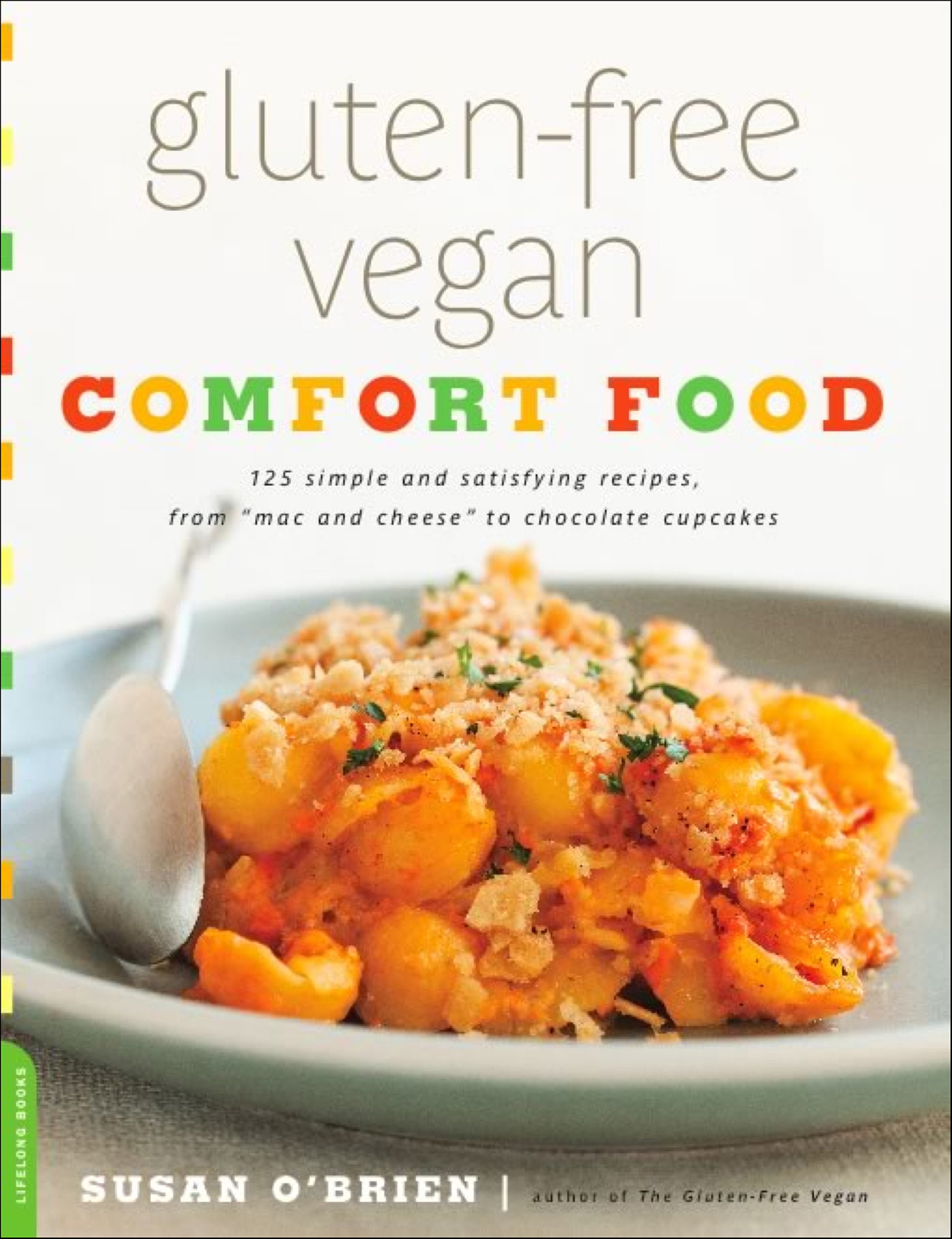 This image is the cover for the book Gluten-Free Vegan Comfort Food