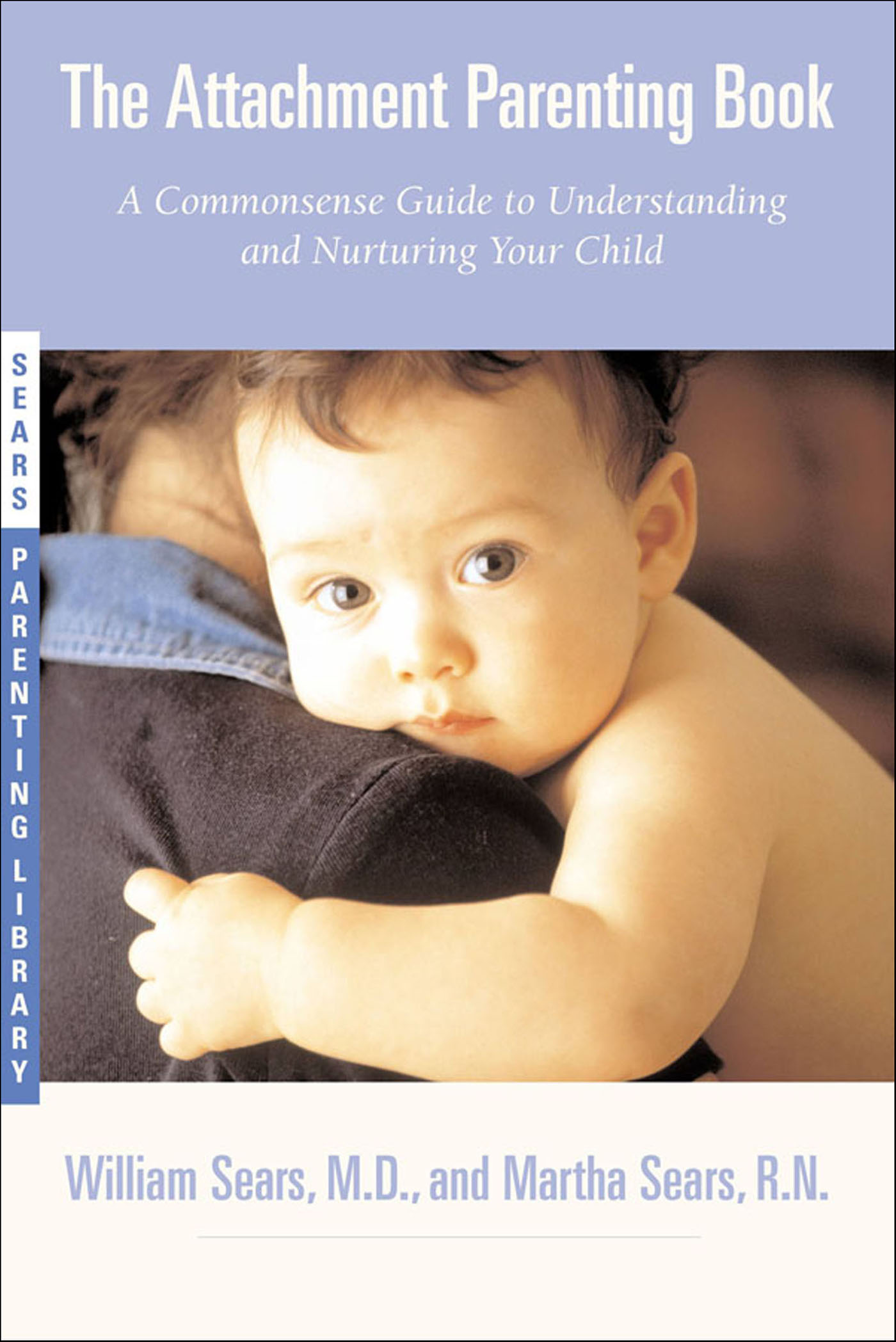 This image is the cover for the book Attachment Parenting Book, Sears Parenting Library