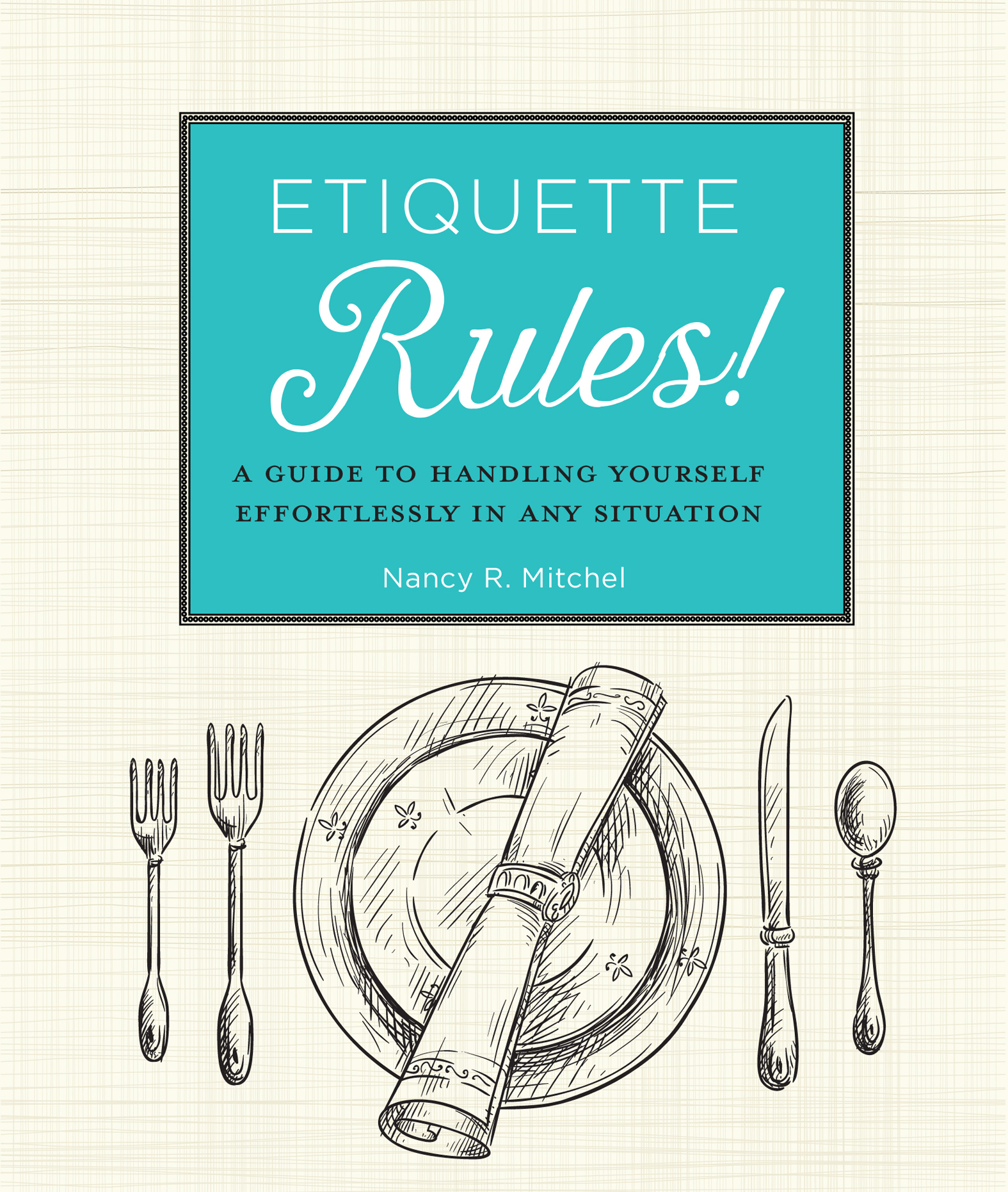 This image is the cover for the book Etiquette Rules!