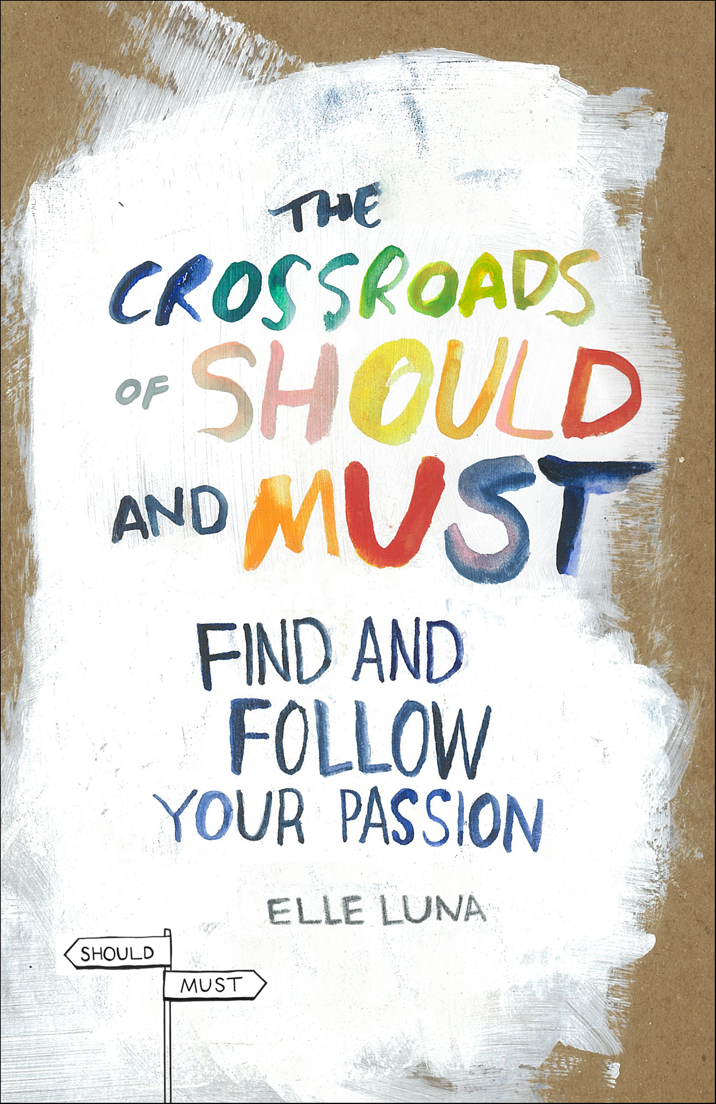 This image is the cover for the book Crossroads of Should and Must