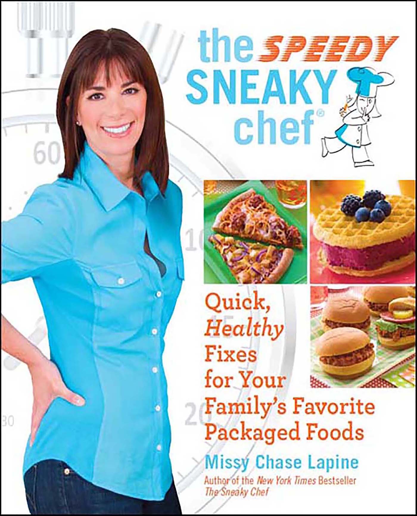 This image is the cover for the book Speedy Sneaky Chef