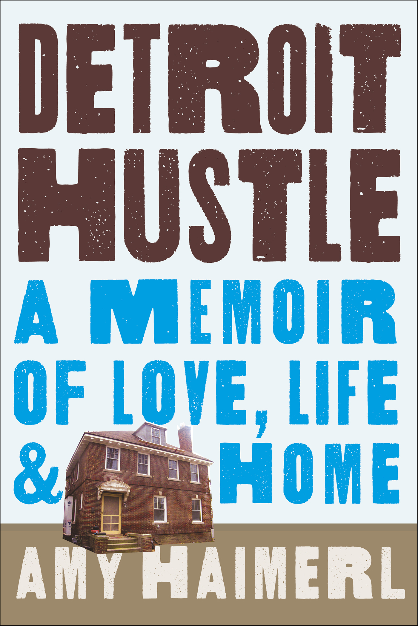 This image is the cover for the book Detroit Hustle