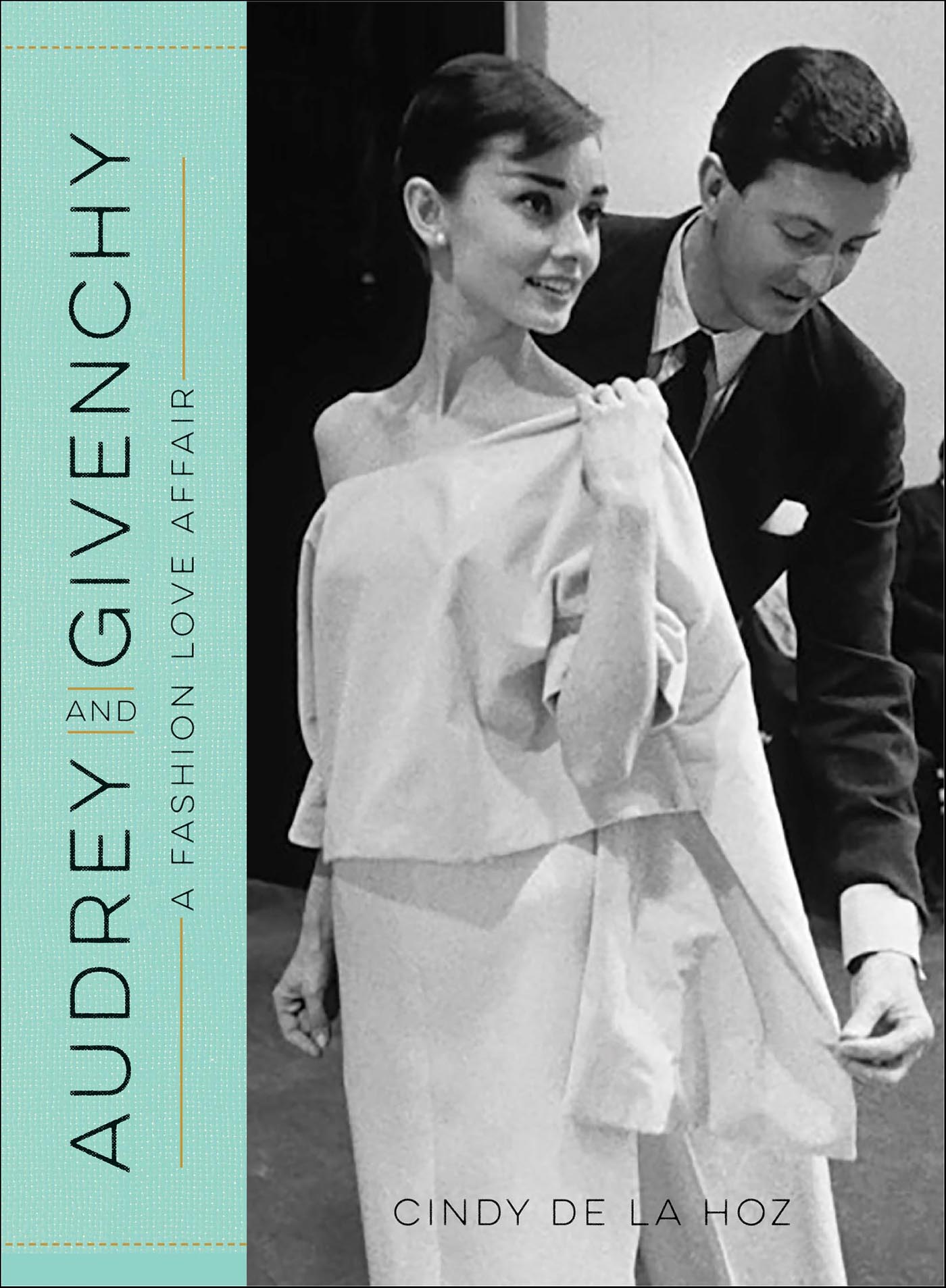 This image is the cover for the book Audrey and Givenchy