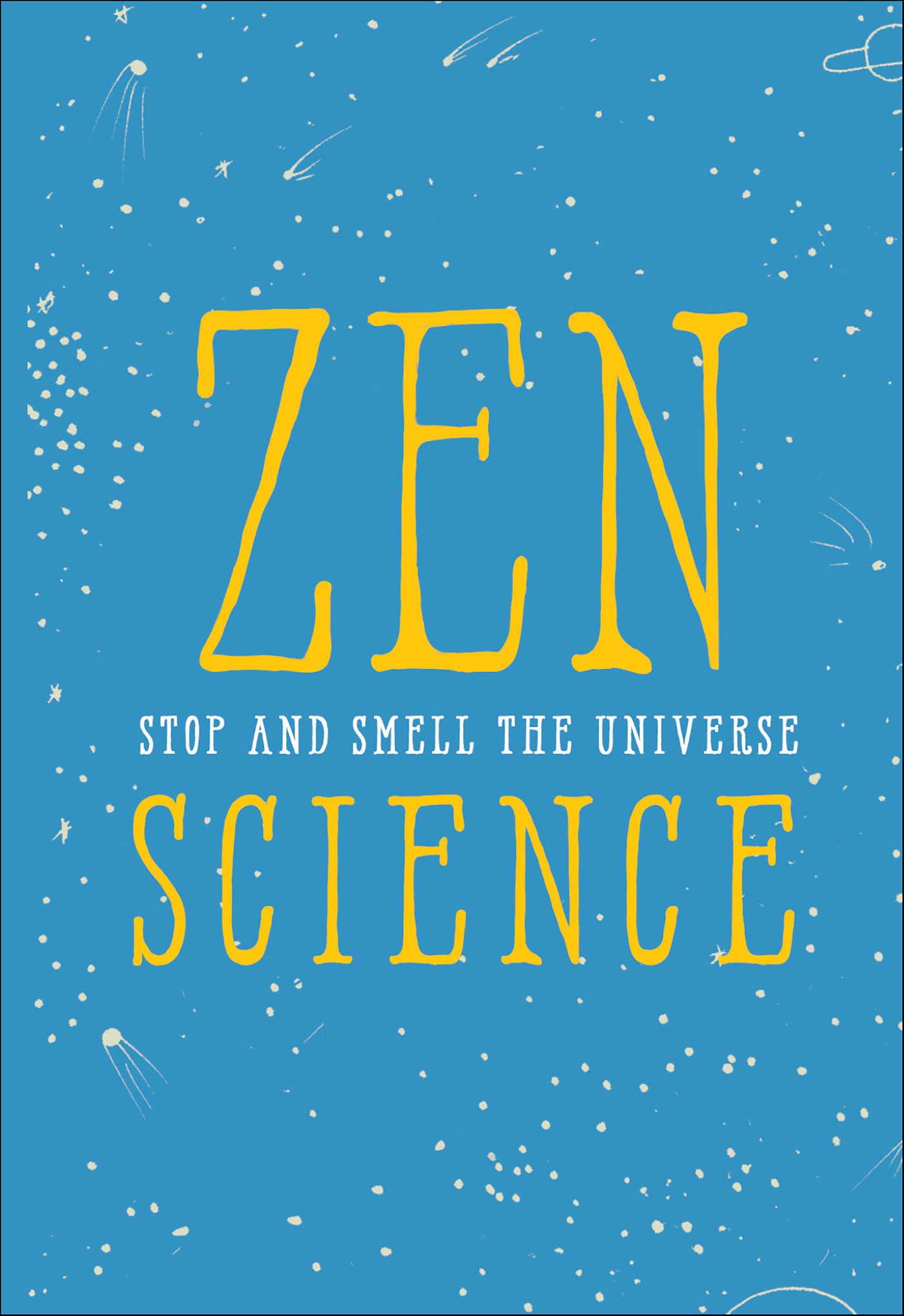 This image is the cover for the book Zen Science