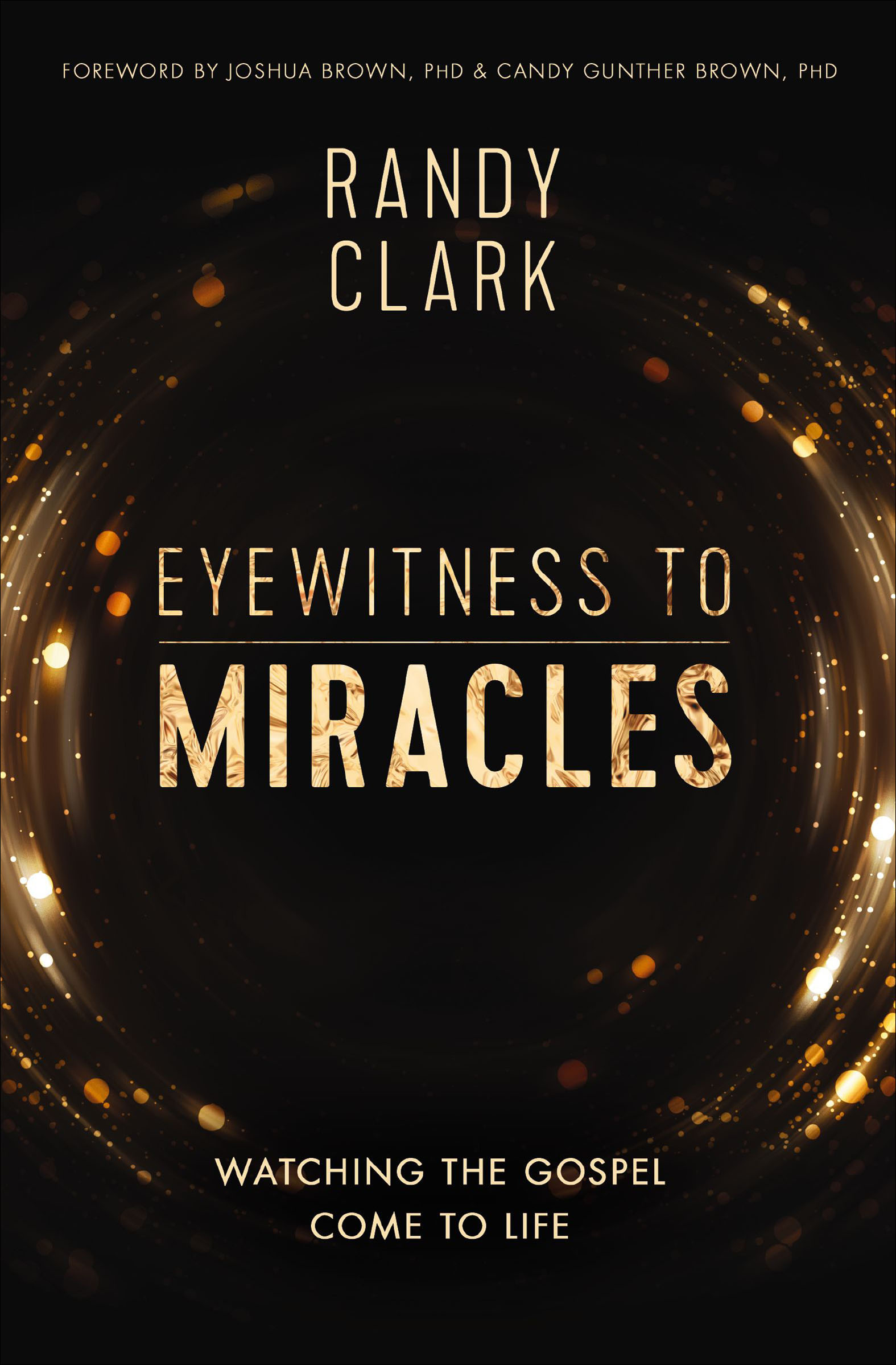 This image is the cover for the book Eyewitness to Miracles