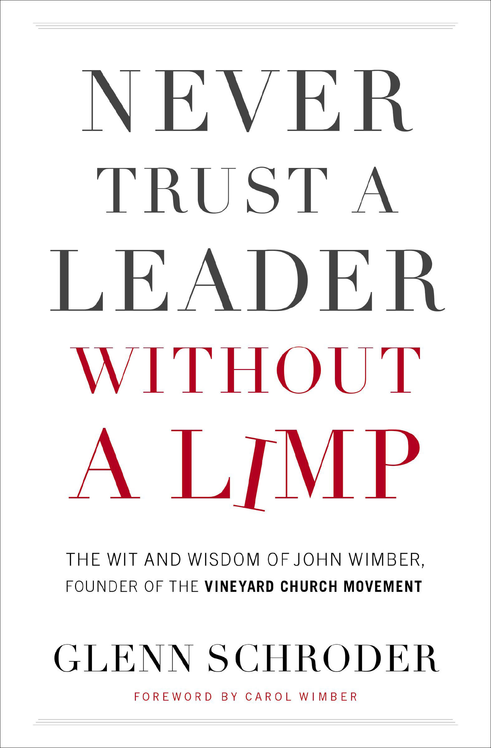 This image is the cover for the book Never Trust a Leader Without a Limp