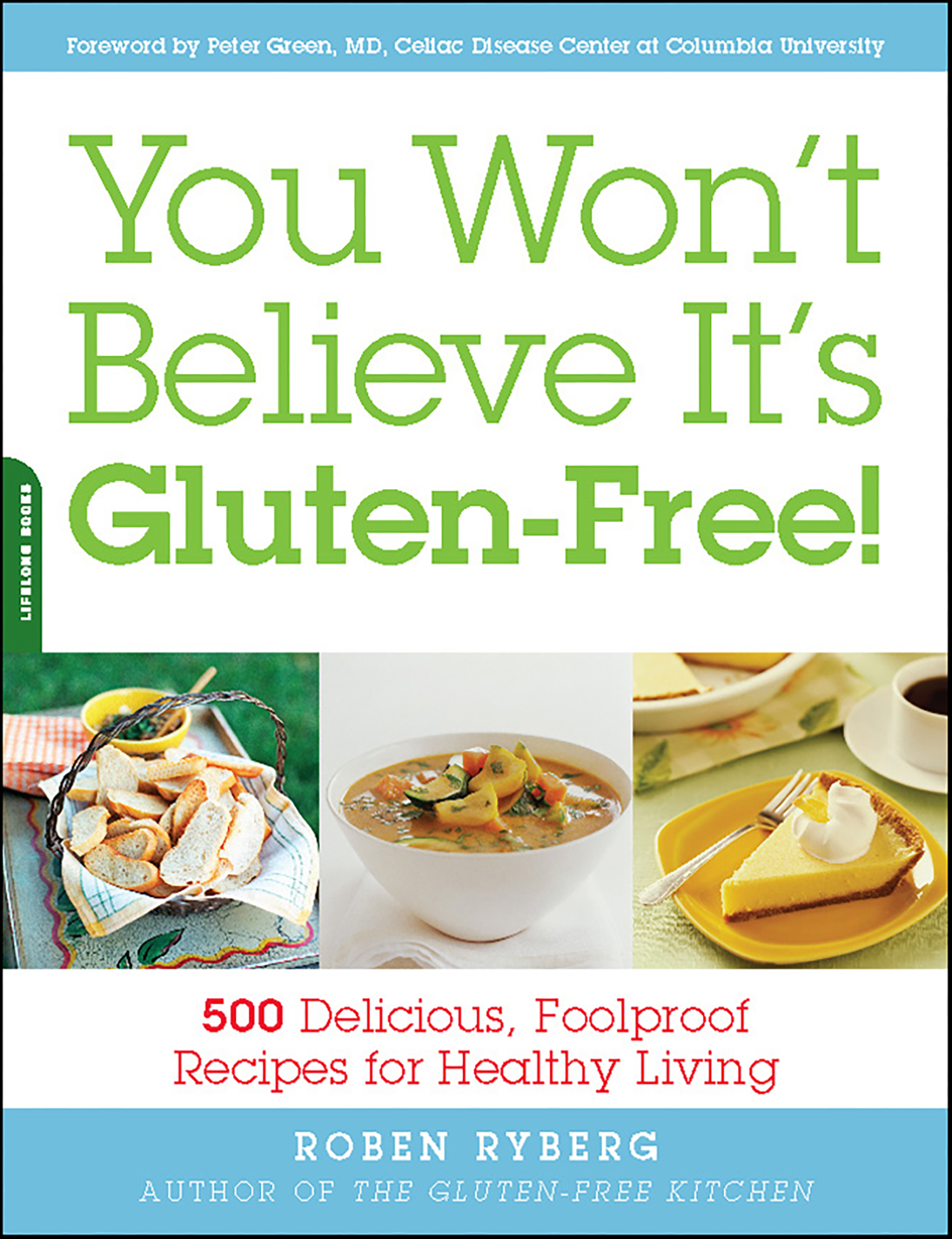 This image is the cover for the book You Won't Believe It's Gluten-Free!