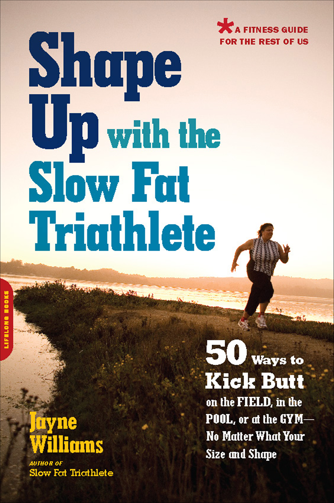 This image is the cover for the book Shape Up with the Slow Fat Triathlete