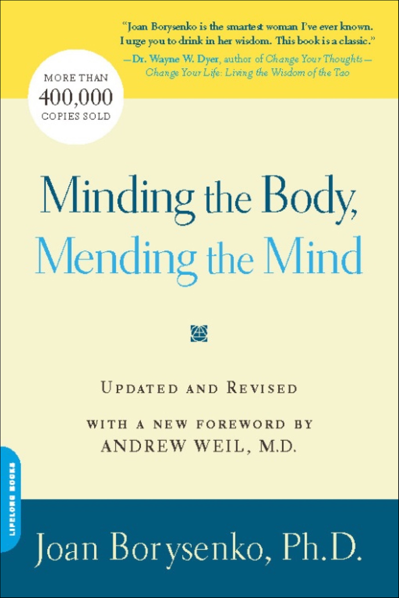 This image is the cover for the book Minding the Body, Mending the Mind