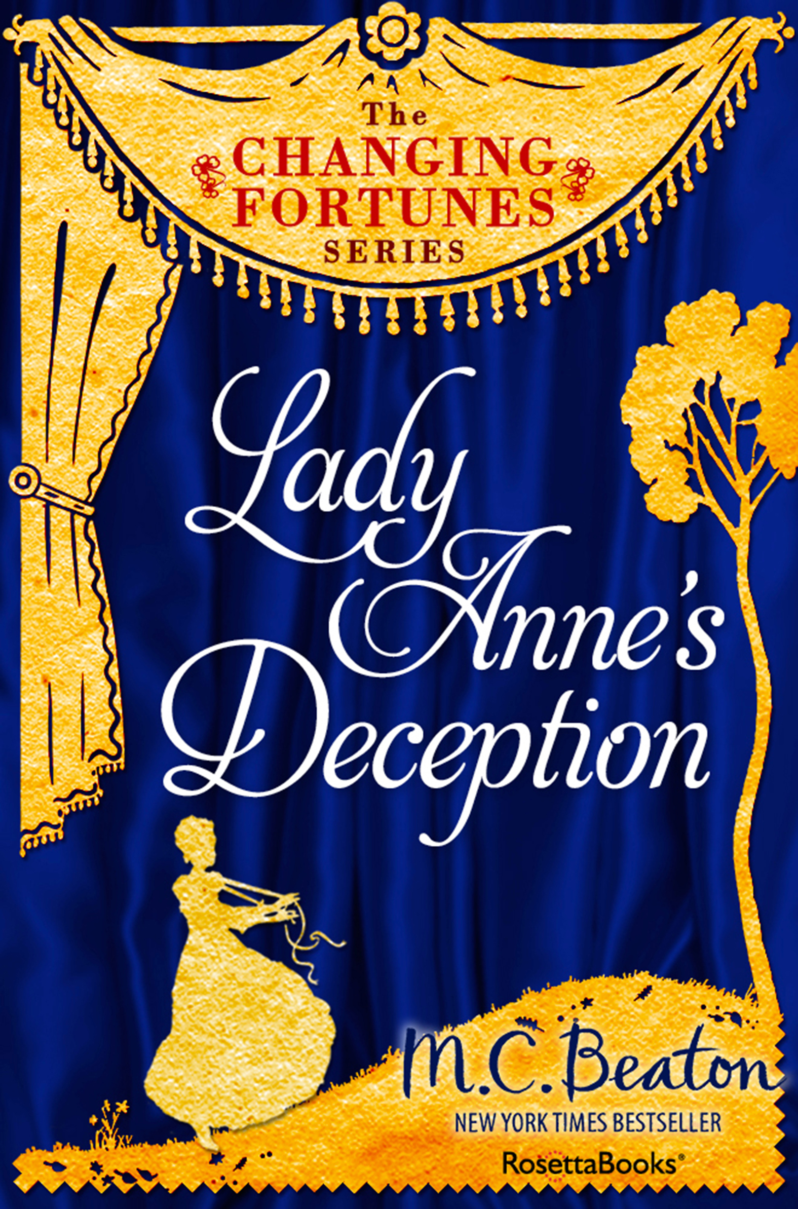 This image is the cover for the book Lady Anne's Deception, The Changing Fortunes Series