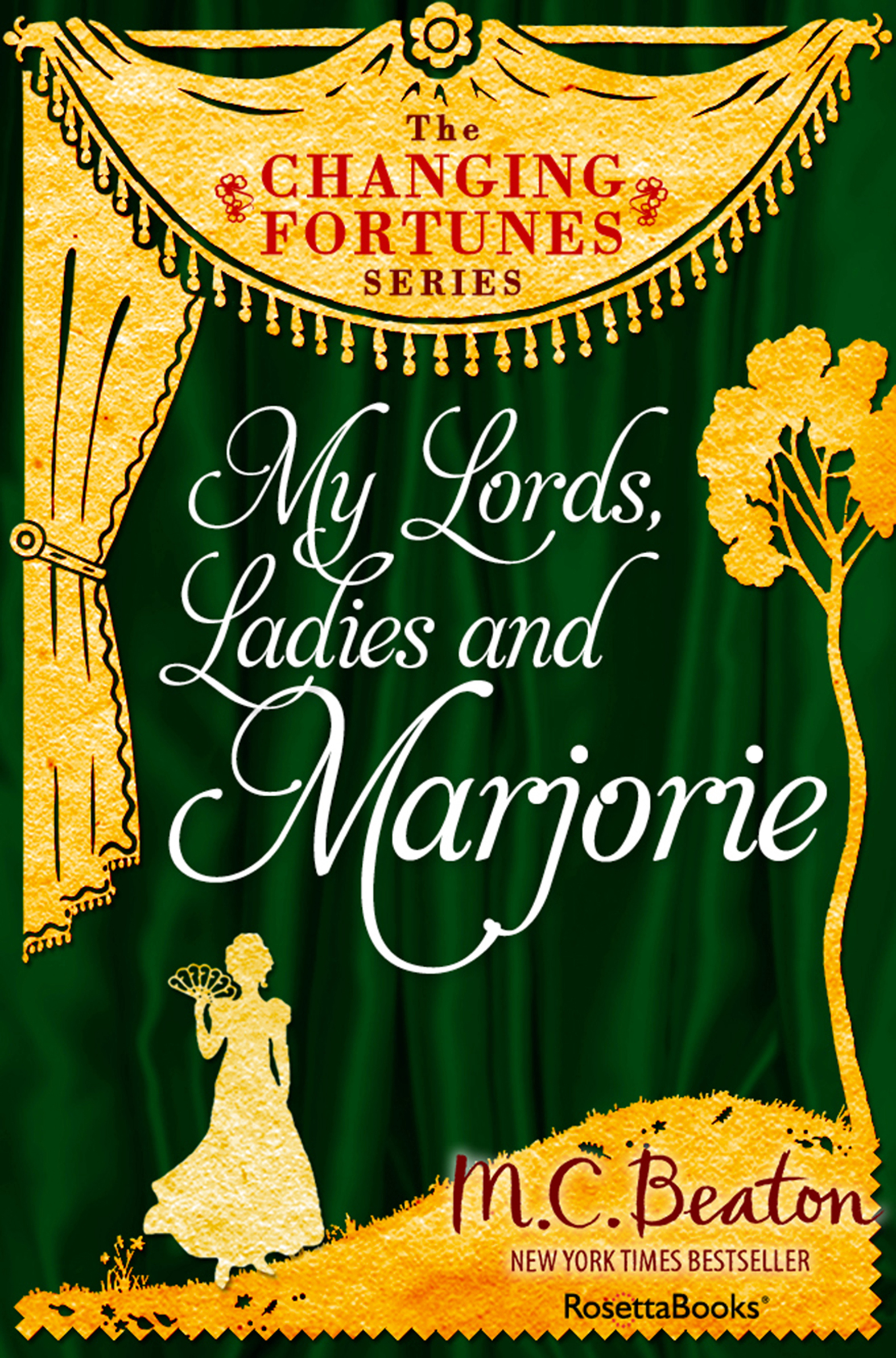 This image is the cover for the book My Lords, Ladies and Marjorie, The Changing Fortunes Series