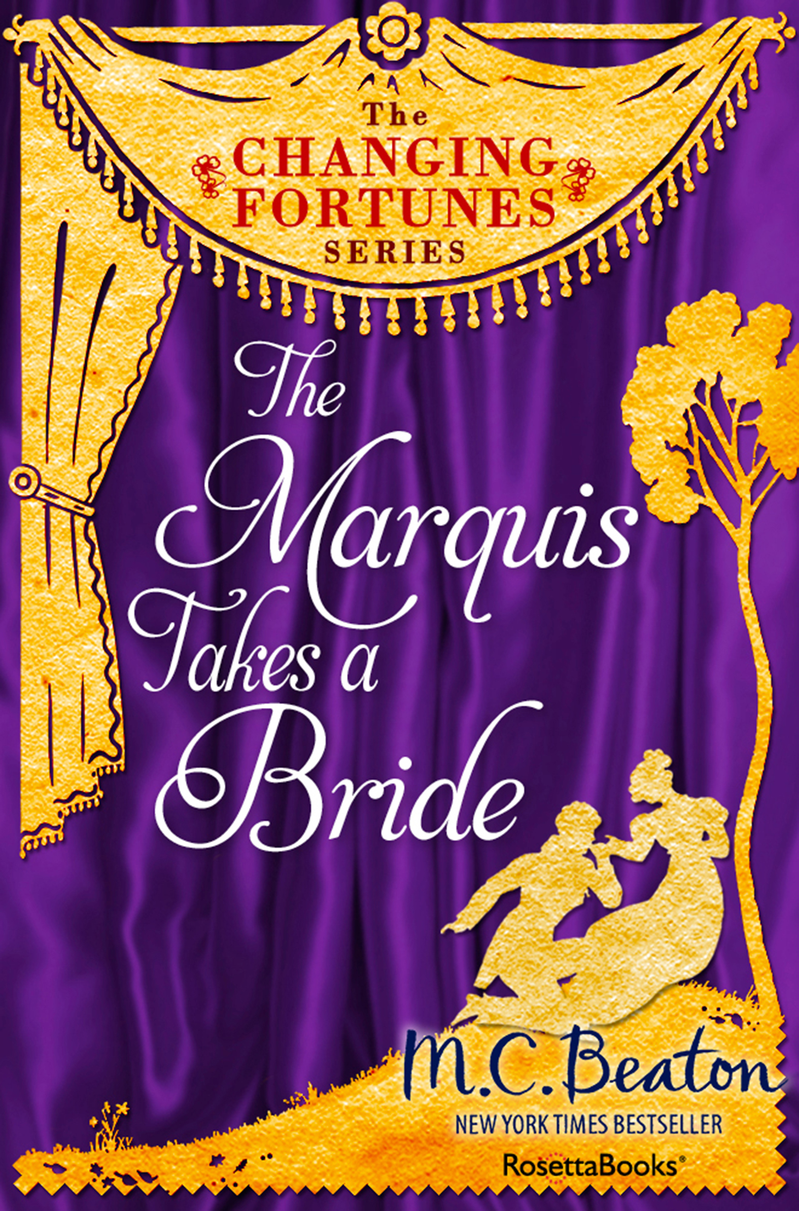 This image is the cover for the book Marquis Takes a Bride, The Changing Fortunes Series