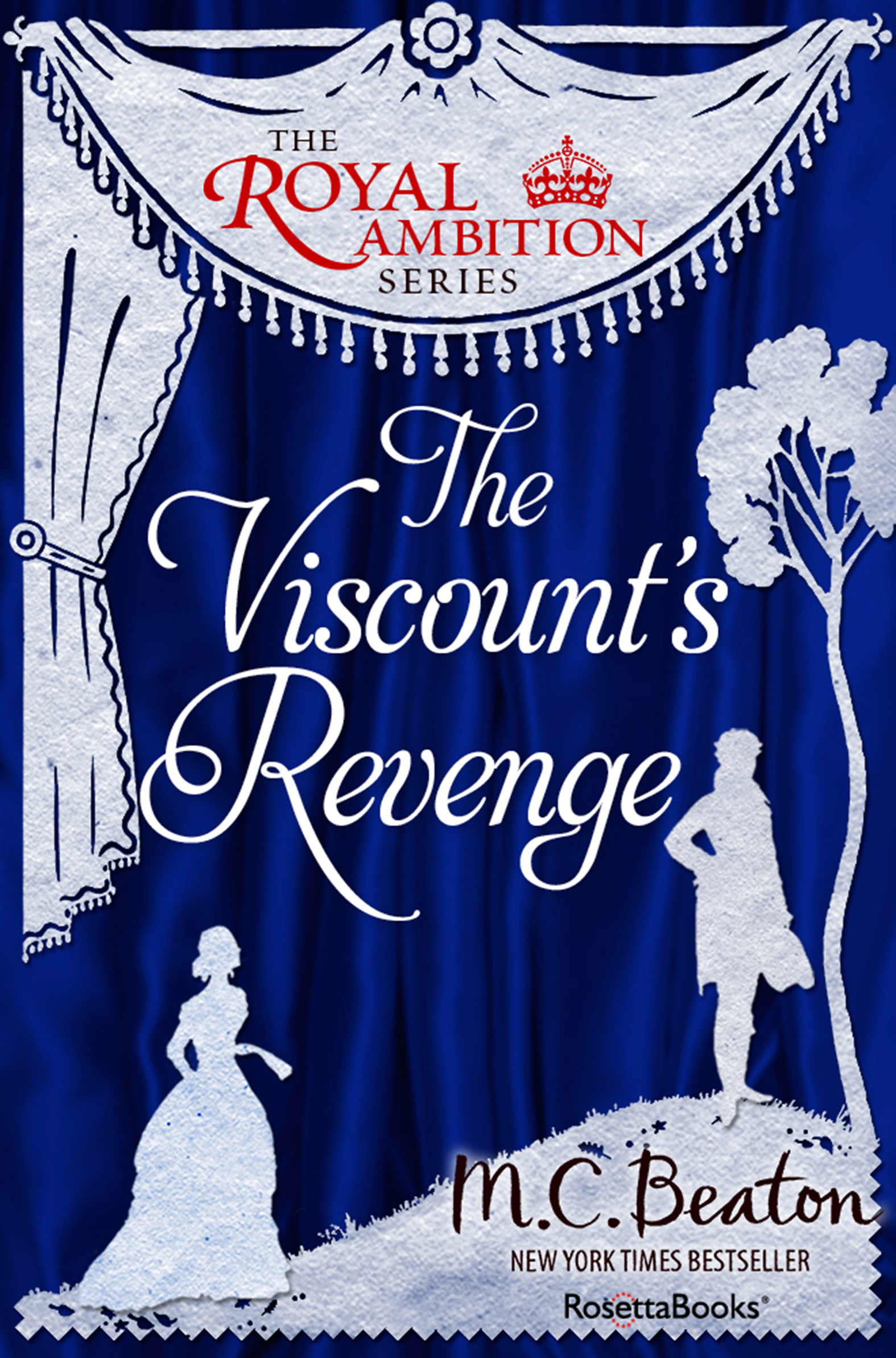 This image is the cover for the book Viscount's Revenge, The Royal Ambition Series