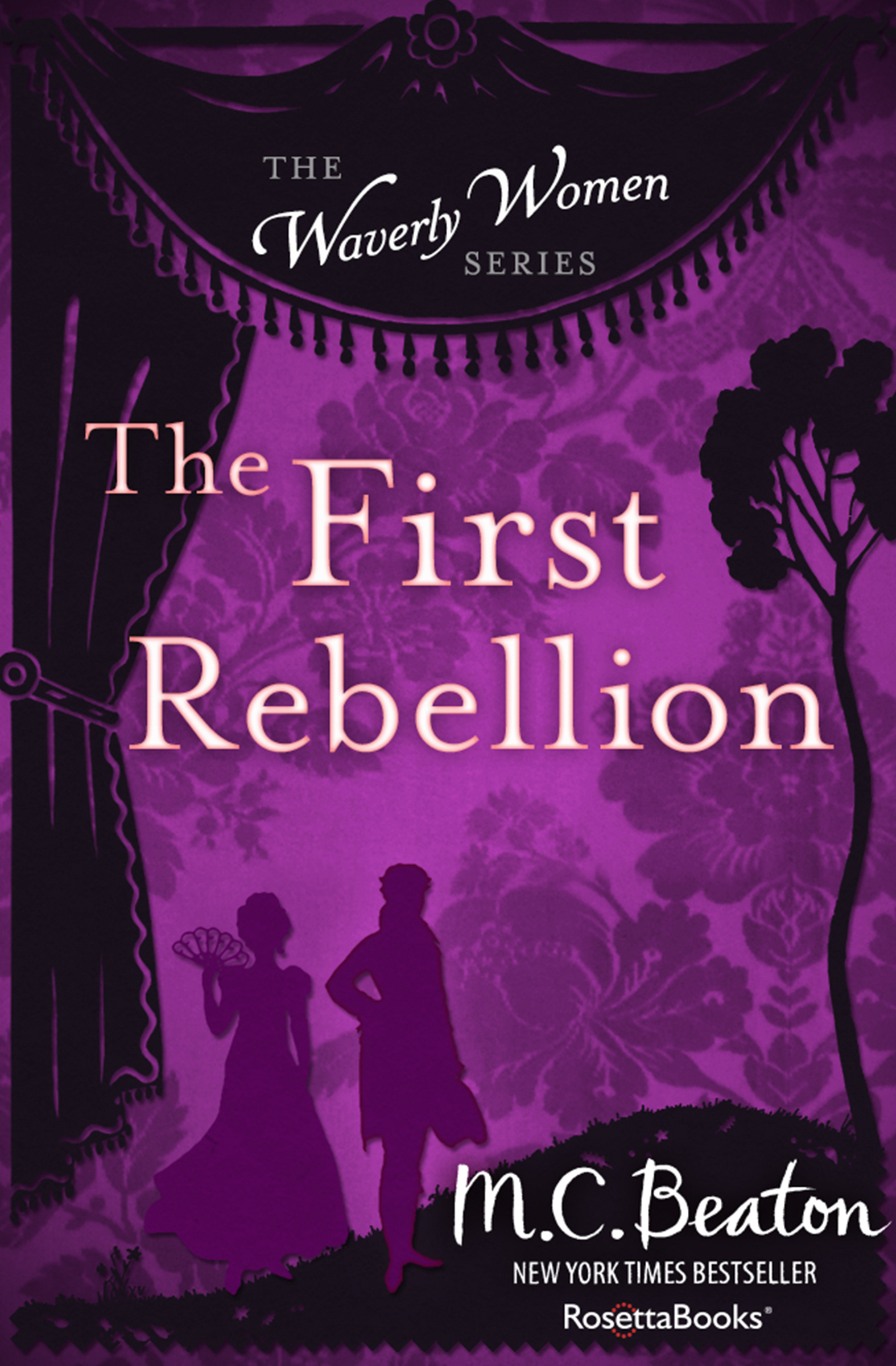 This image is the cover for the book First Rebellion, The Waverly Women Series