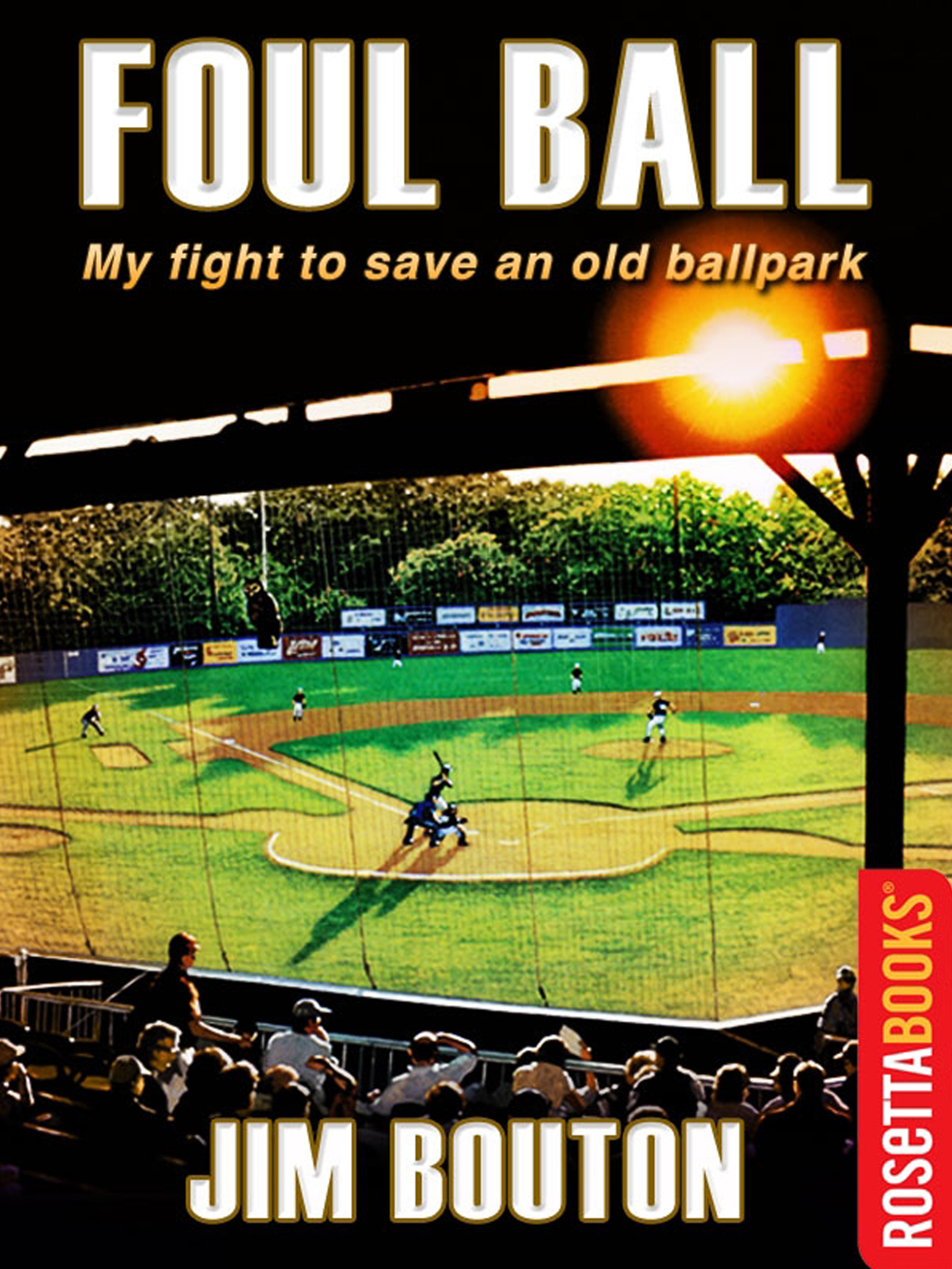 This image is the cover for the book Foul Ball, RosettaBooks Sports Classics