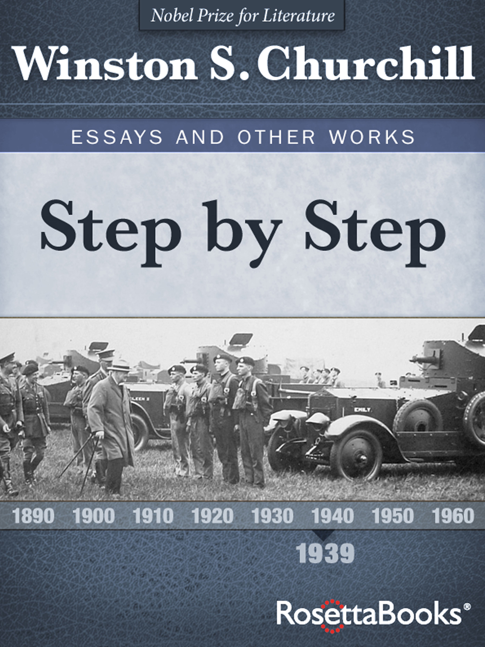 This image is the cover for the book Step by Step, Winston S. Churchill Essays and Other Works
