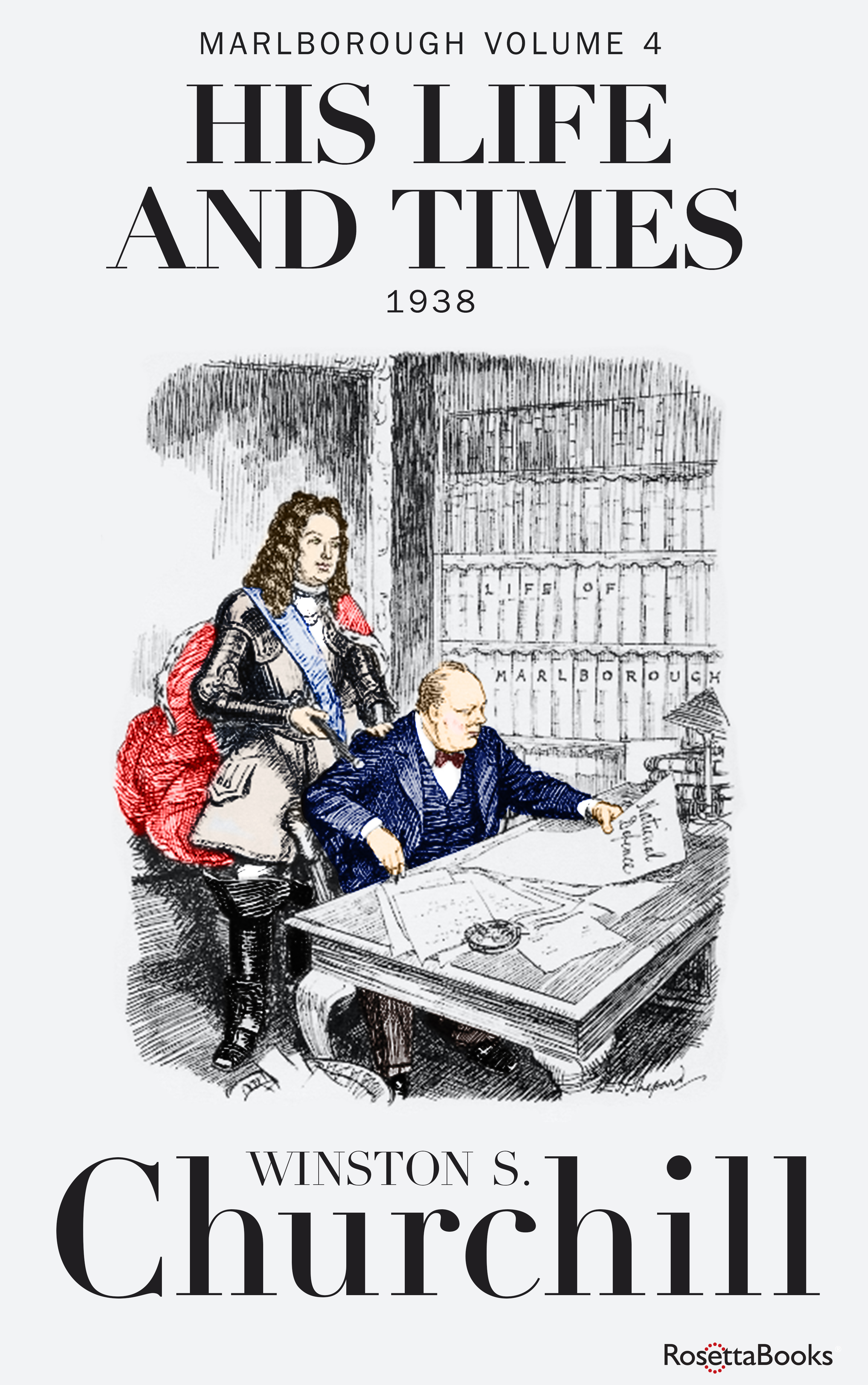 This image is the cover for the book Marlborough: His Life and Times, 1938, Marlborough: His Life and Times