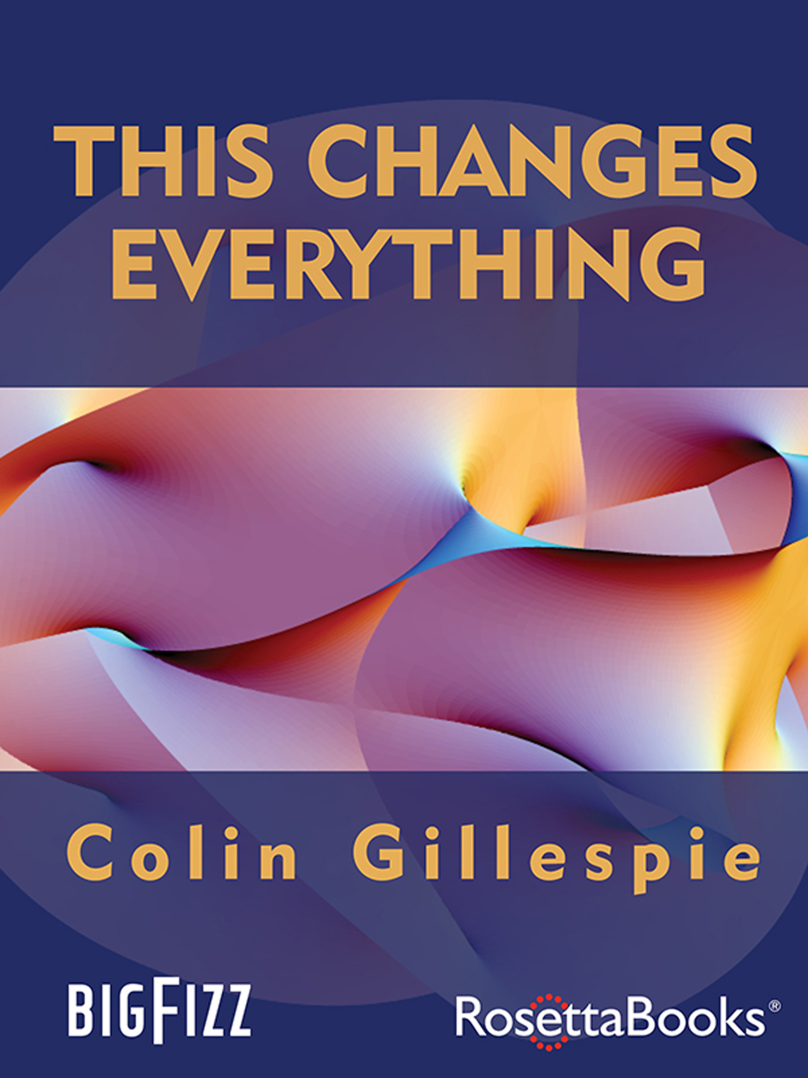 This image is the cover for the book This Changes Everything