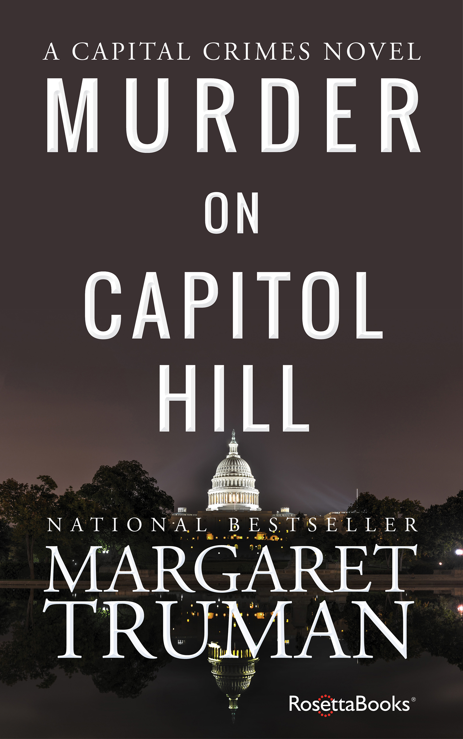 This image is the cover for the book Murder on Capitol Hill, Capital Crimes