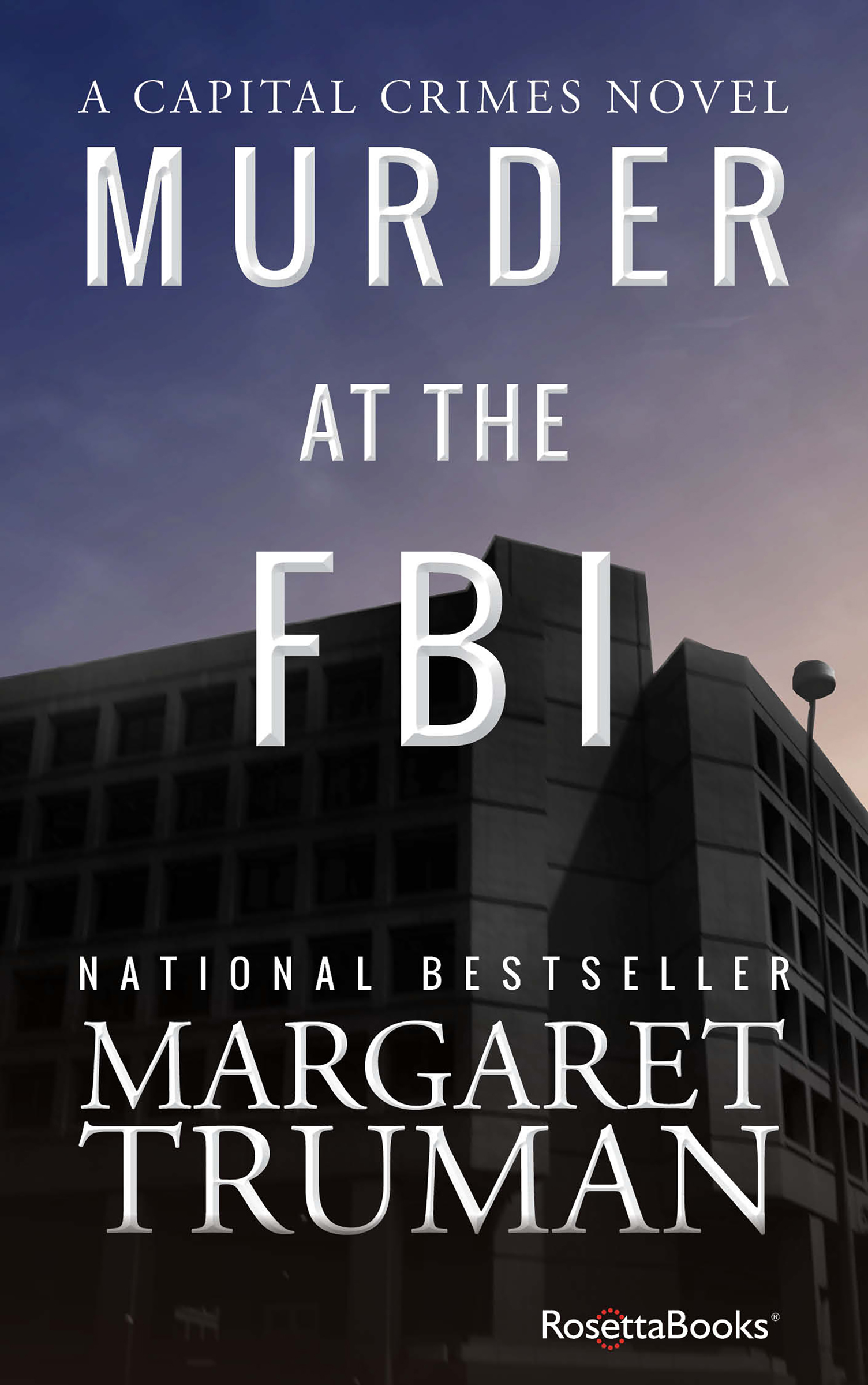 This image is the cover for the book Murder at the FBI, Capital Crimes