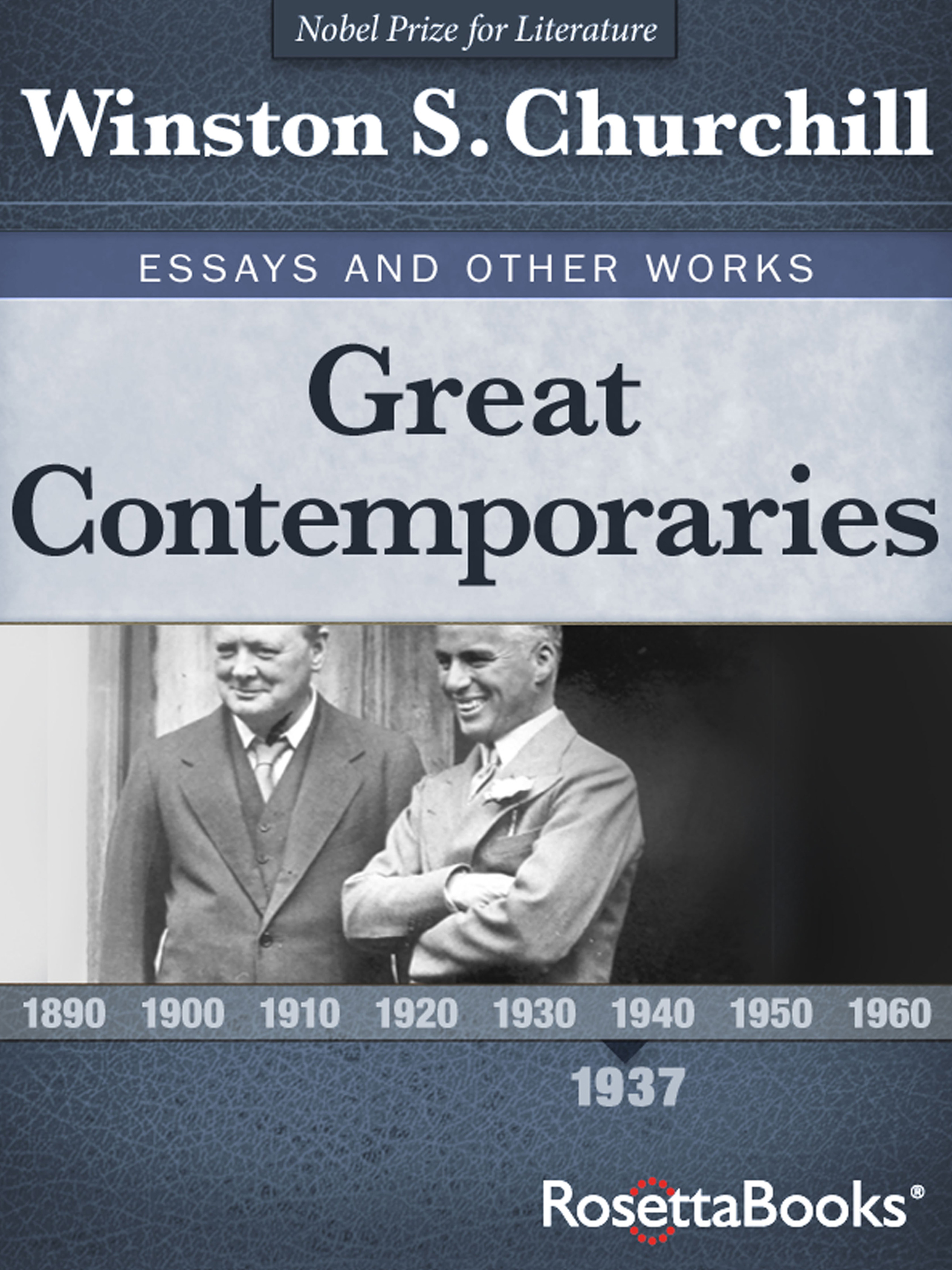 This image is the cover for the book Great Contemporaries, Winston S. Churchill Essays and Other Works