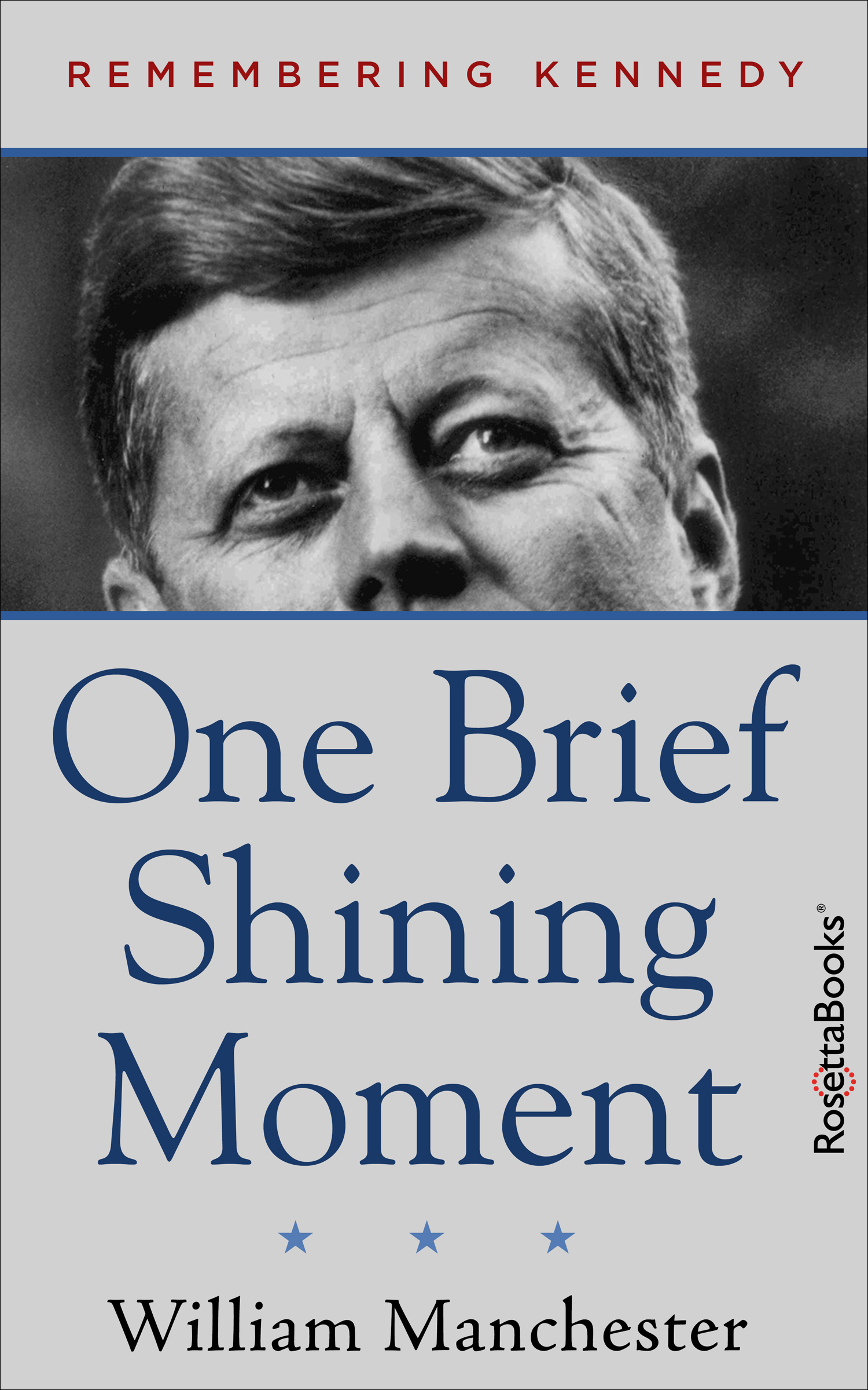 This image is the cover for the book One Brief Shining Moment