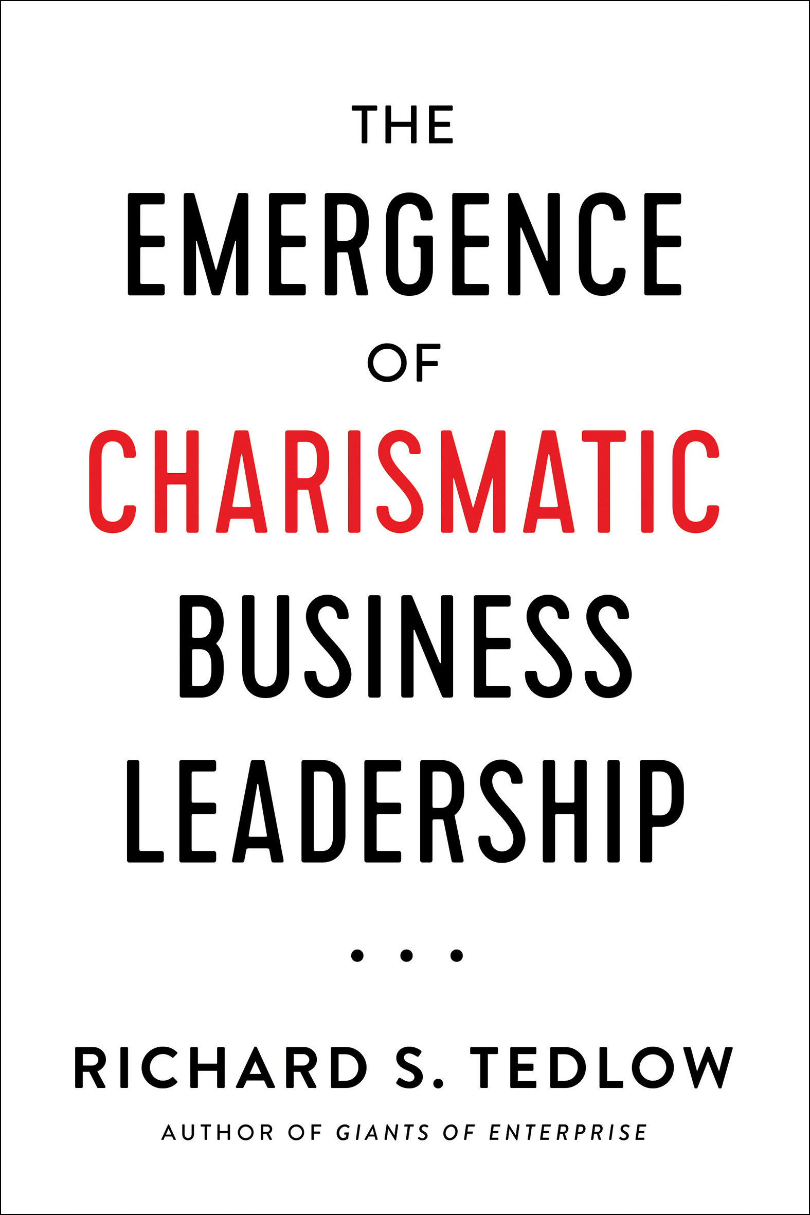 This image is the cover for the book Emergence of Charismatic Business Leadership