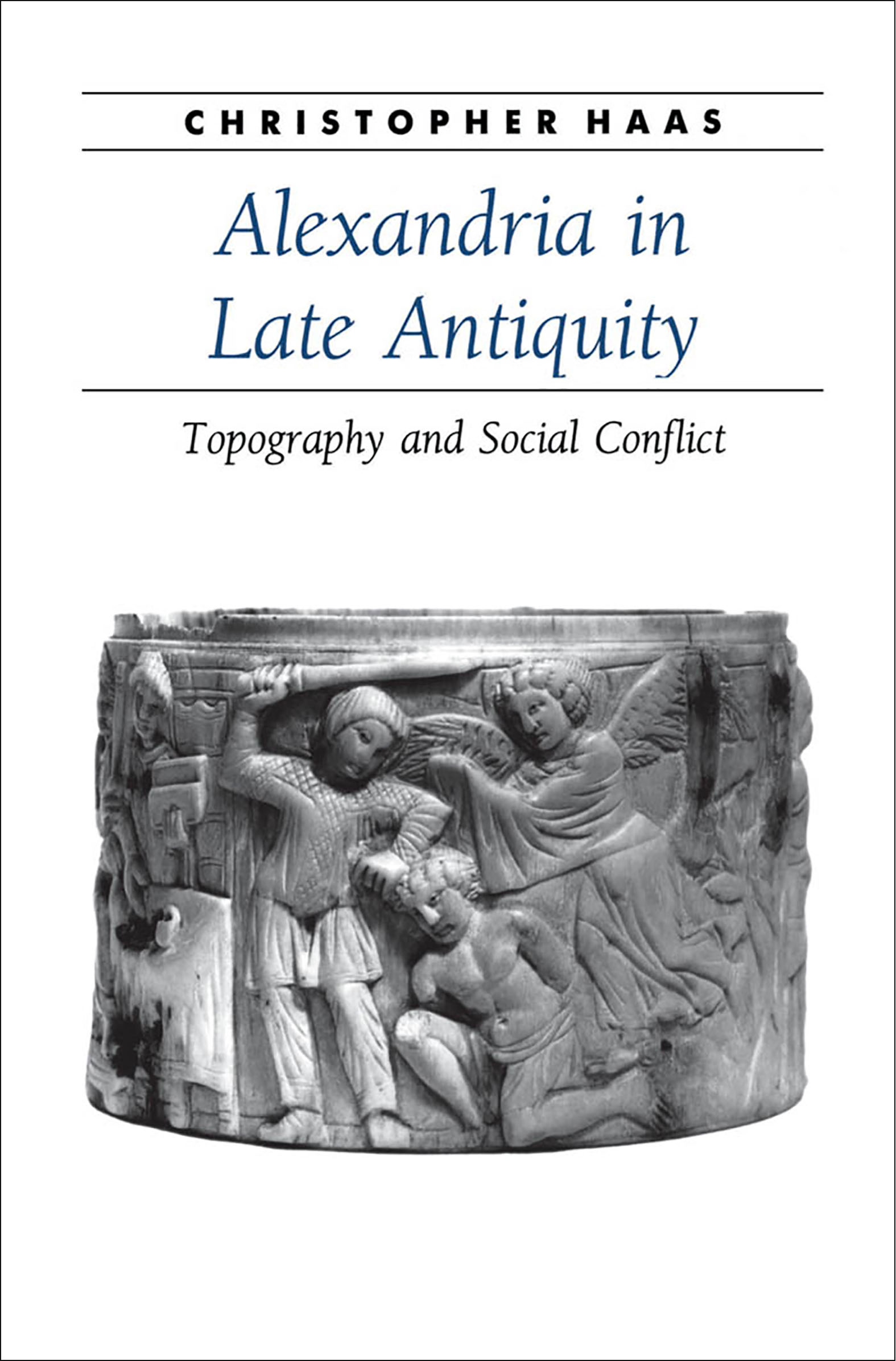 This image is the cover for the book Alexandria in Late Antiquity, Ancient Society and History