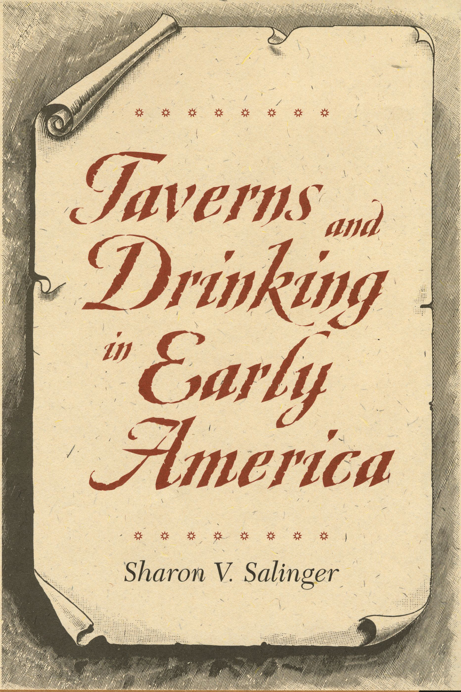 This image is the cover for the book Taverns and Drinking in Early America