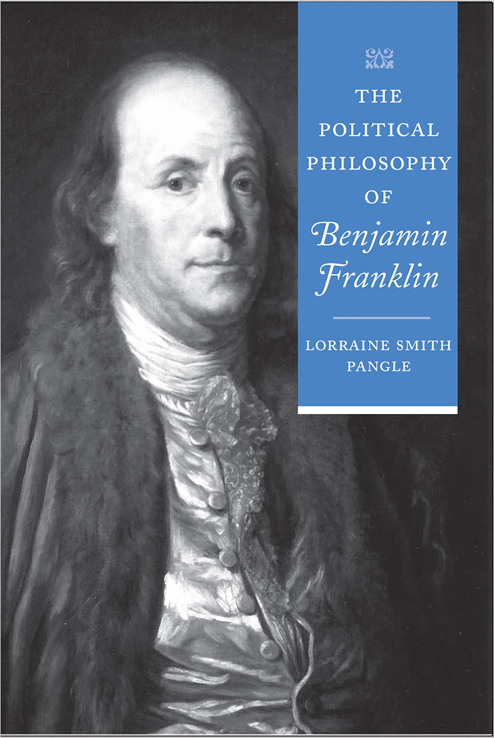 This image is the cover for the book Political Philosophy of Benjamin Franklin, The Political Philosophy of the American Founders