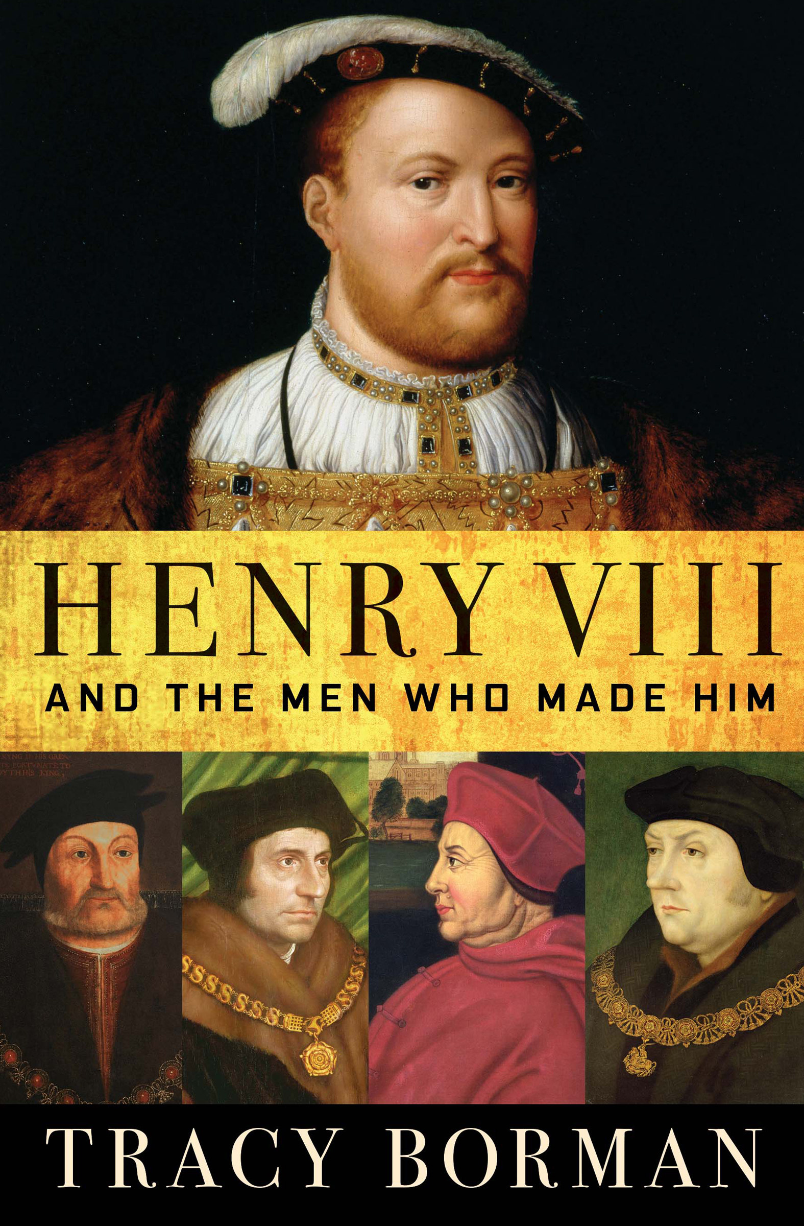 This image is the cover for the book Henry VIII and the Men Who Made Him