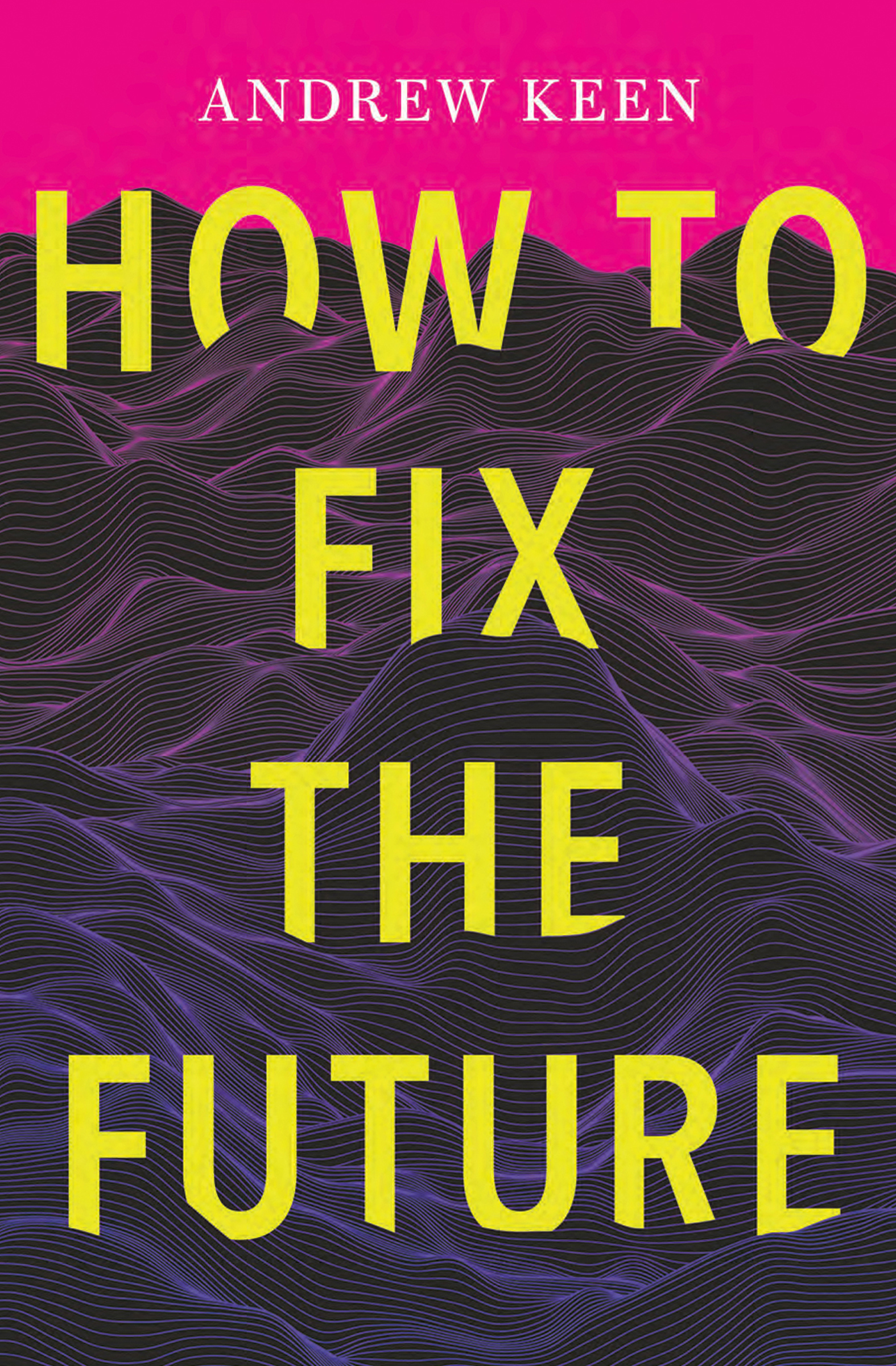 This image is the cover for the book How to Fix the Future