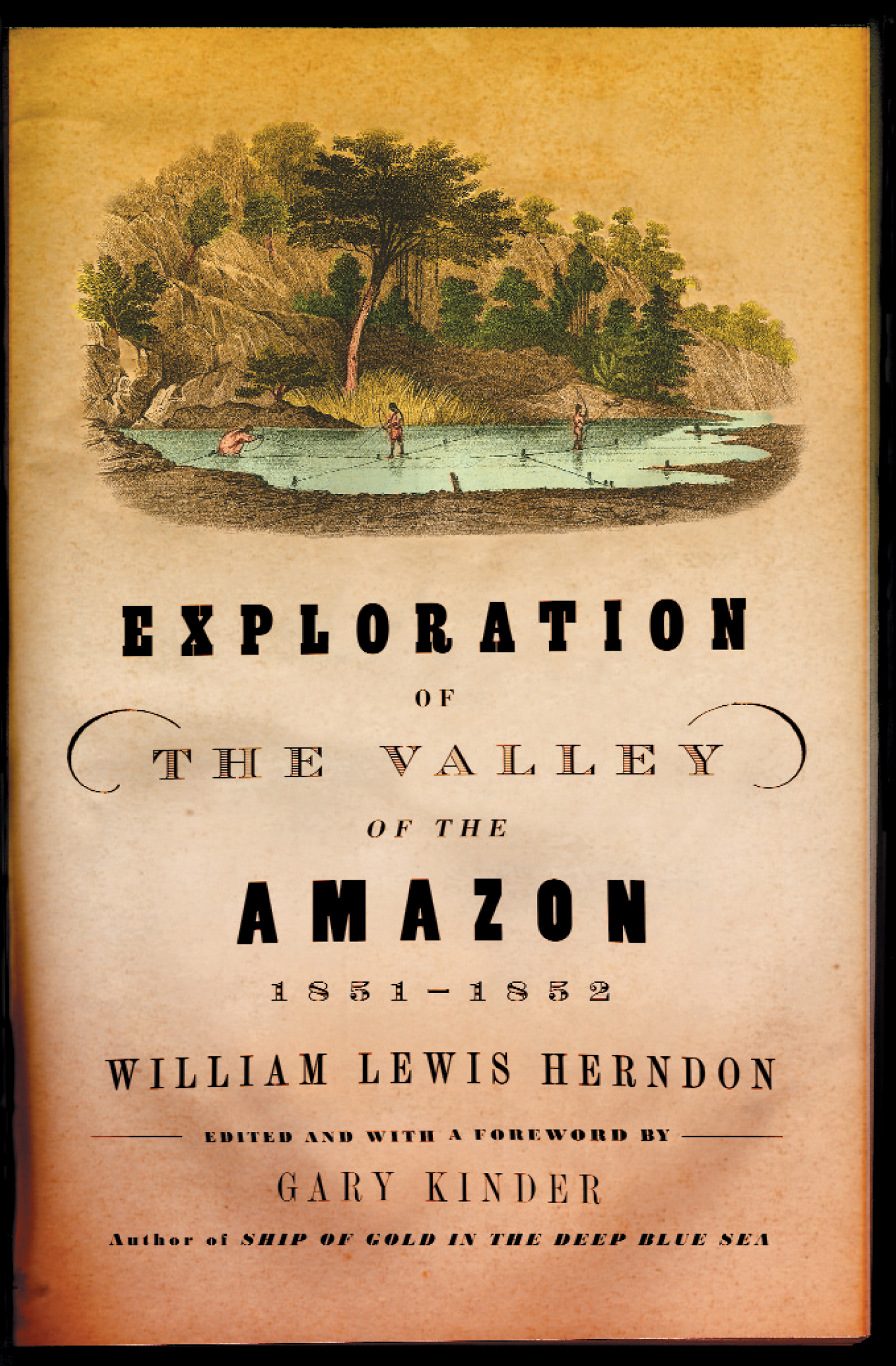 This image is the cover for the book Exploration of the Valley of the Amazon, 1851–1852