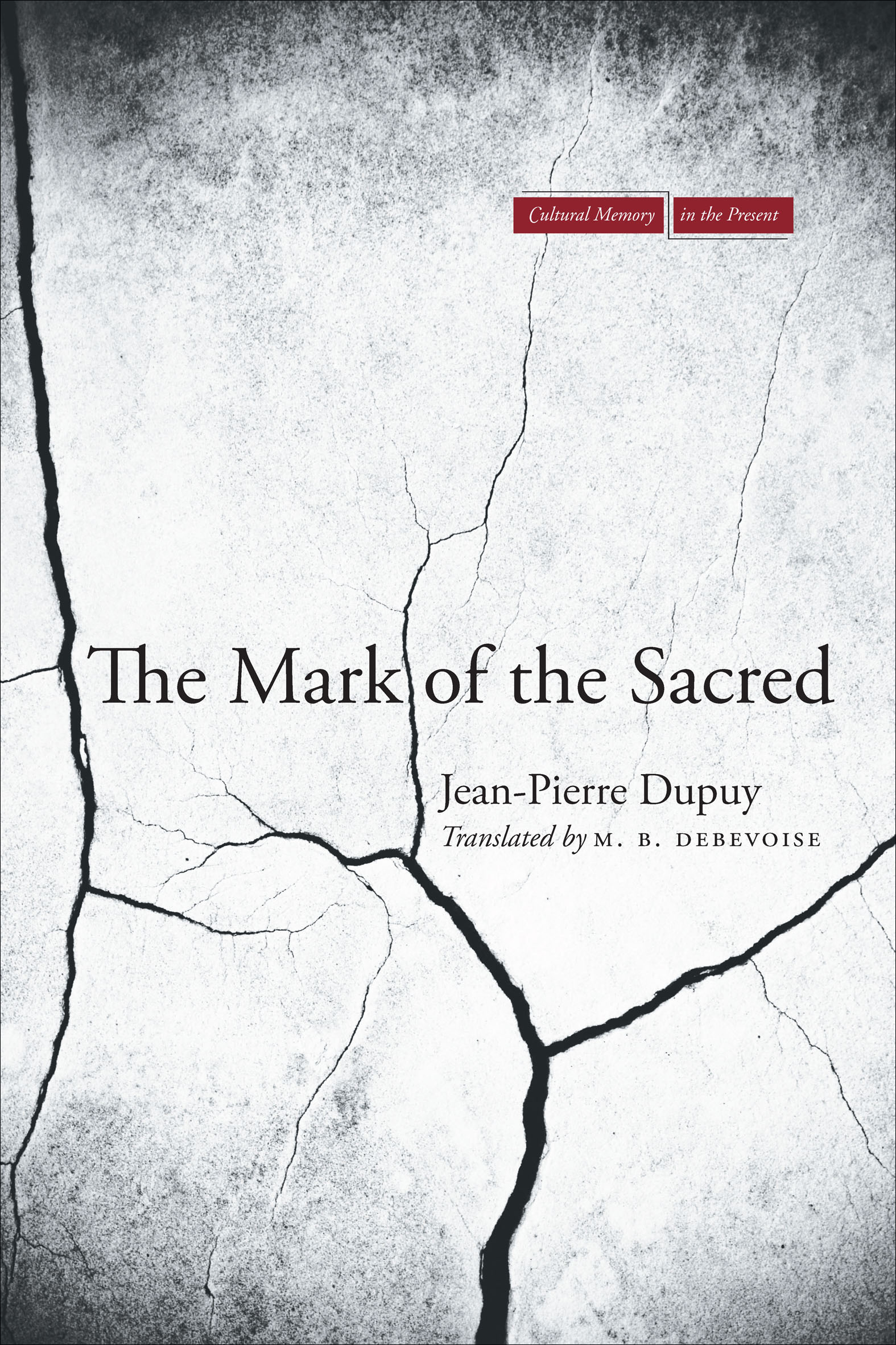 This image is the cover for the book Mark of the Sacred, Cultural Memory in the Present