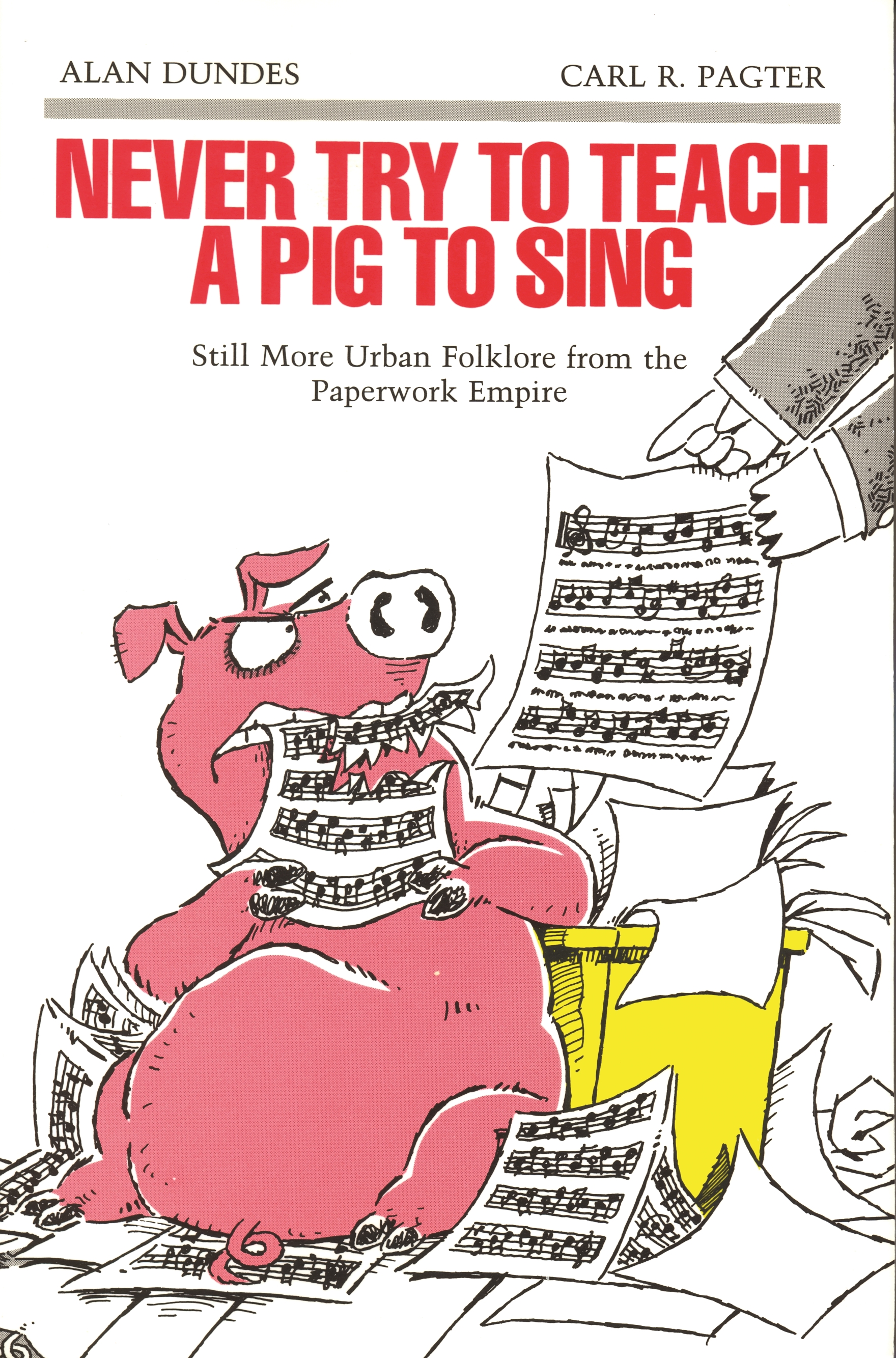 This image is the cover for the book Never Try to Teach a Pig to Sing, Humor in Life and Letters