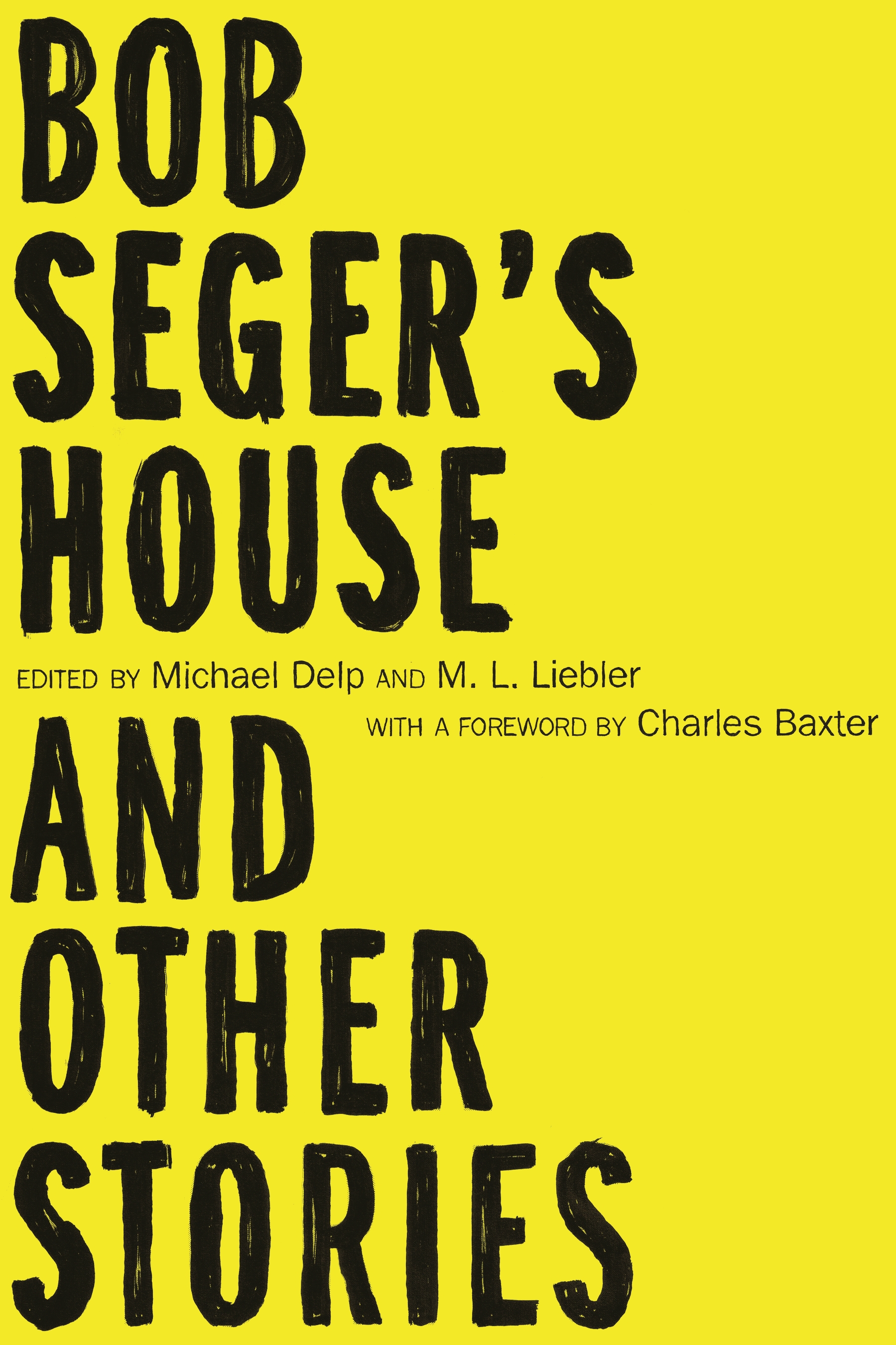 This image is the cover for the book Bob Seger's House and Other Stories, Made in Michigan Writers Series