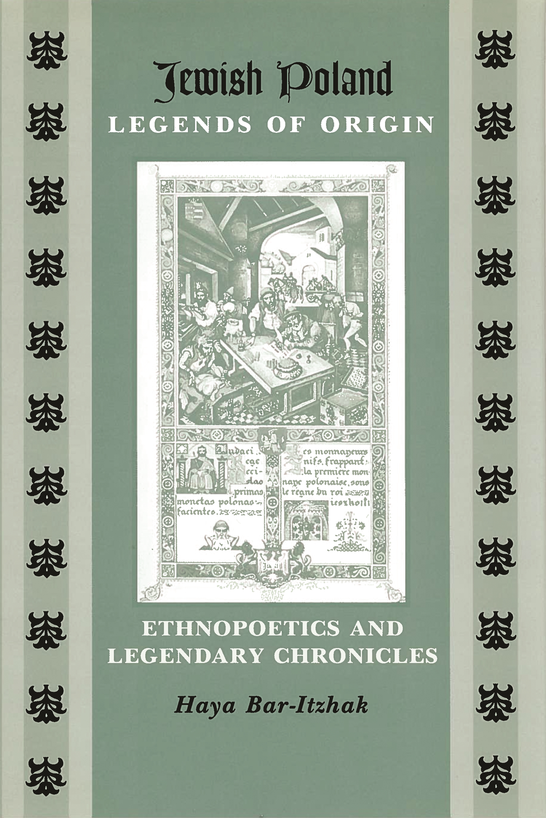 This image is the cover for the book Jewish Poland—Legends of Origin, Raphael Patai Series in Jewish Folklore and Anthropology