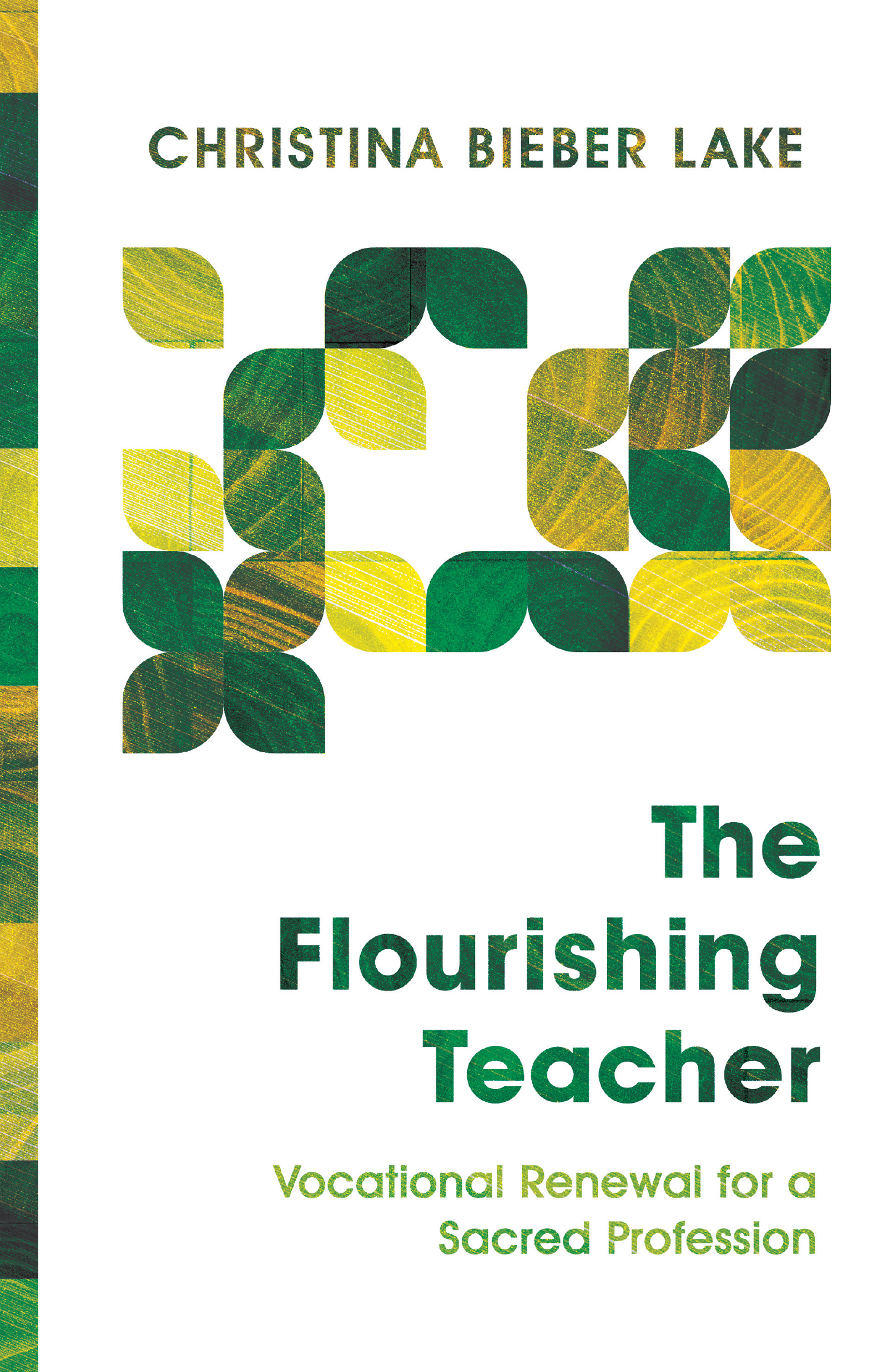 This image is the cover for the book The Flourishing Teacher