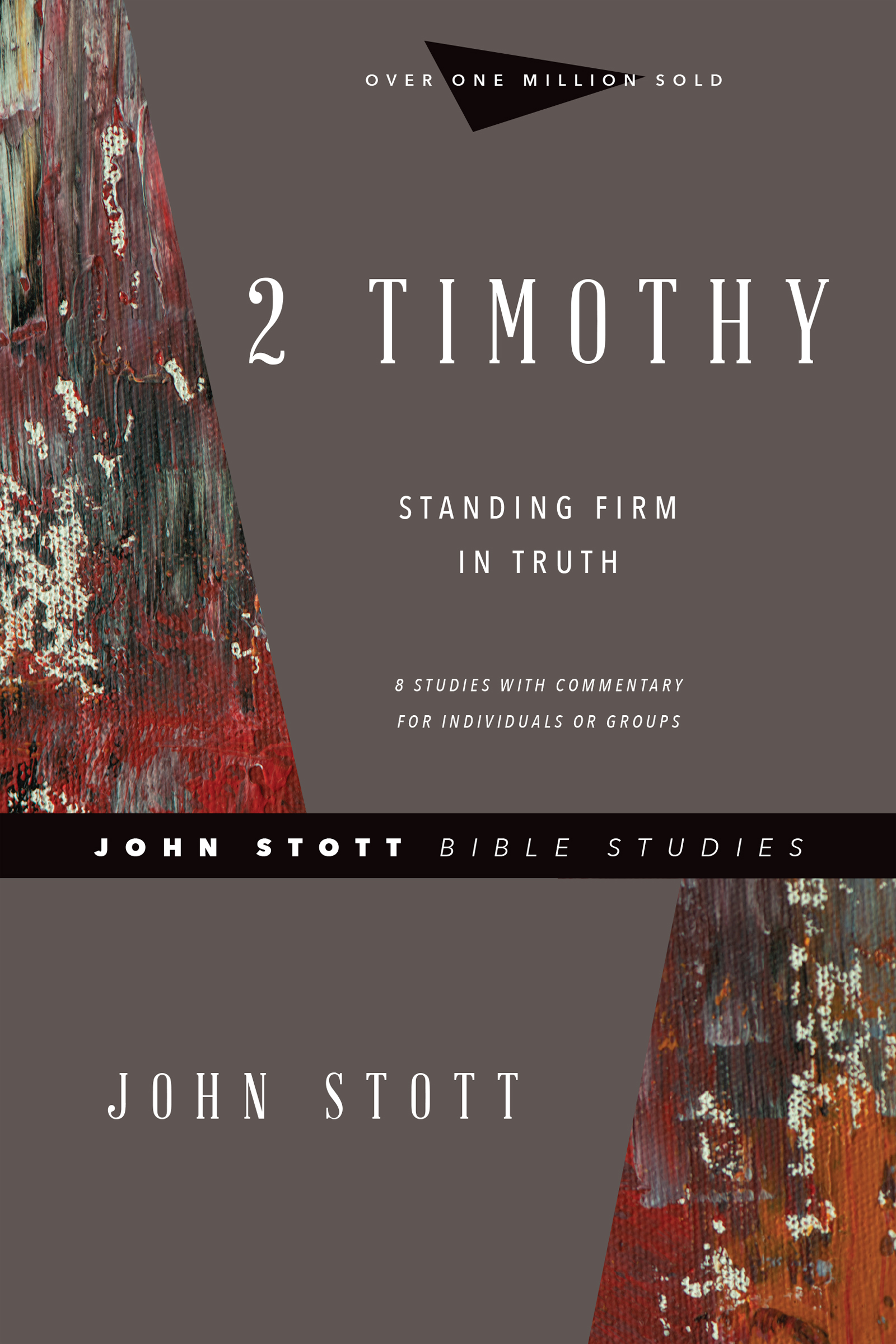 This image is the cover for the book 2 Timothy, John Stott Bible Studies