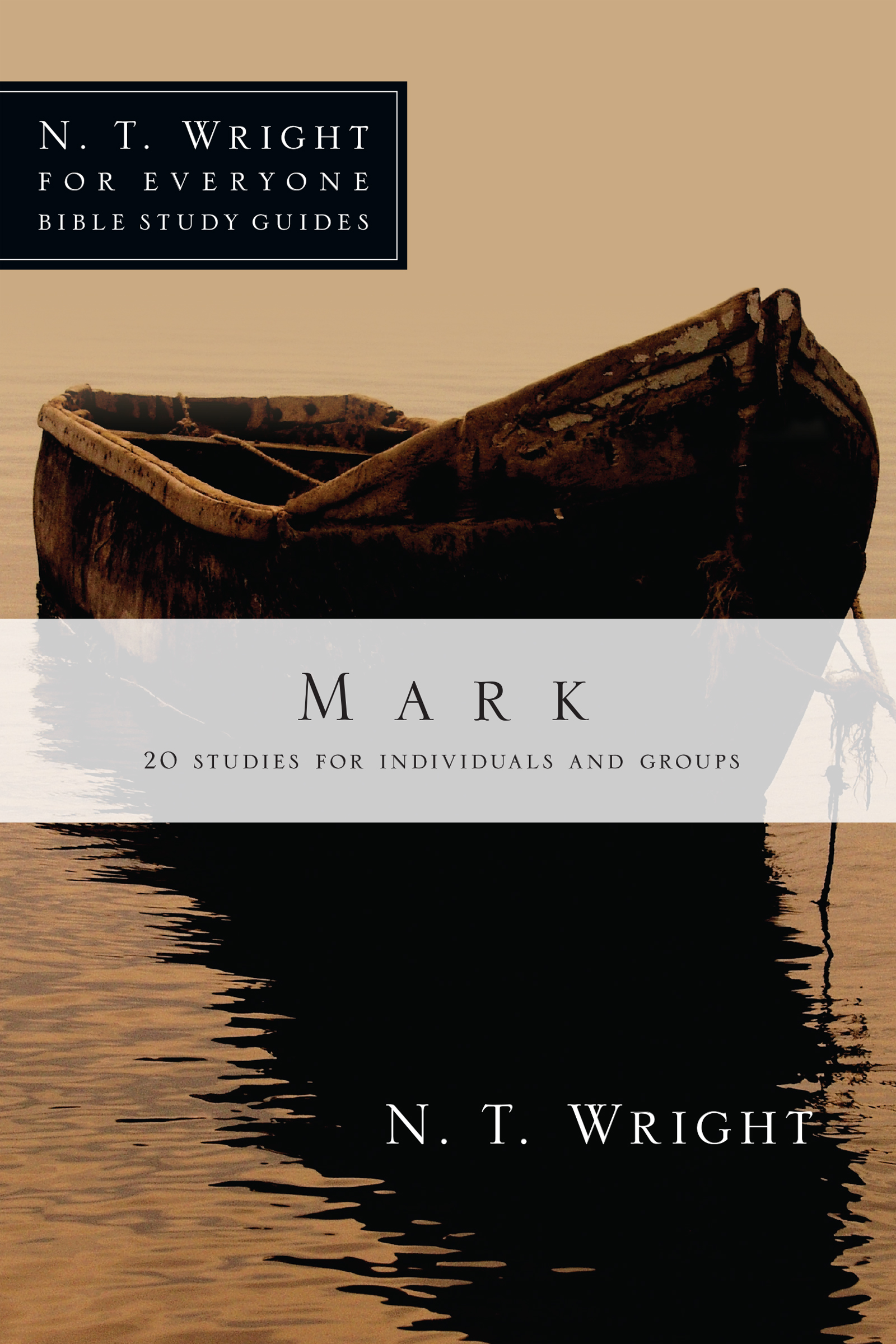 This image is the cover for the book Mark, N. T. Wright for Everyone Bible Study Guides
