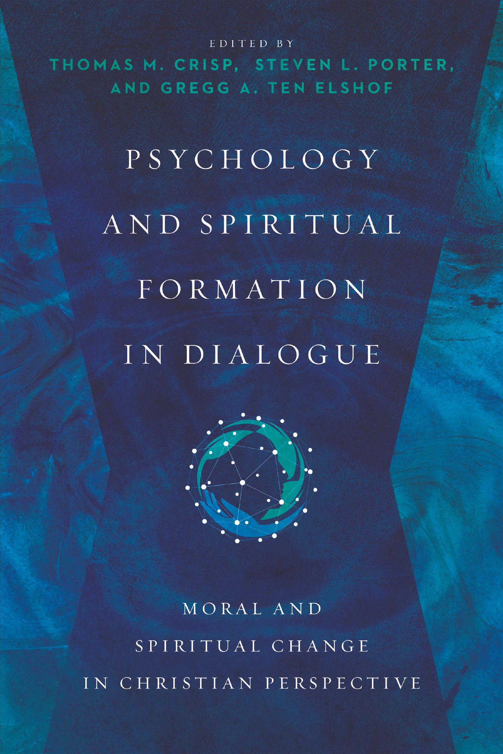 This image is the cover for the book Psychology and Spiritual Formation in Dialogue, Christian Association for Psychological Studies Books