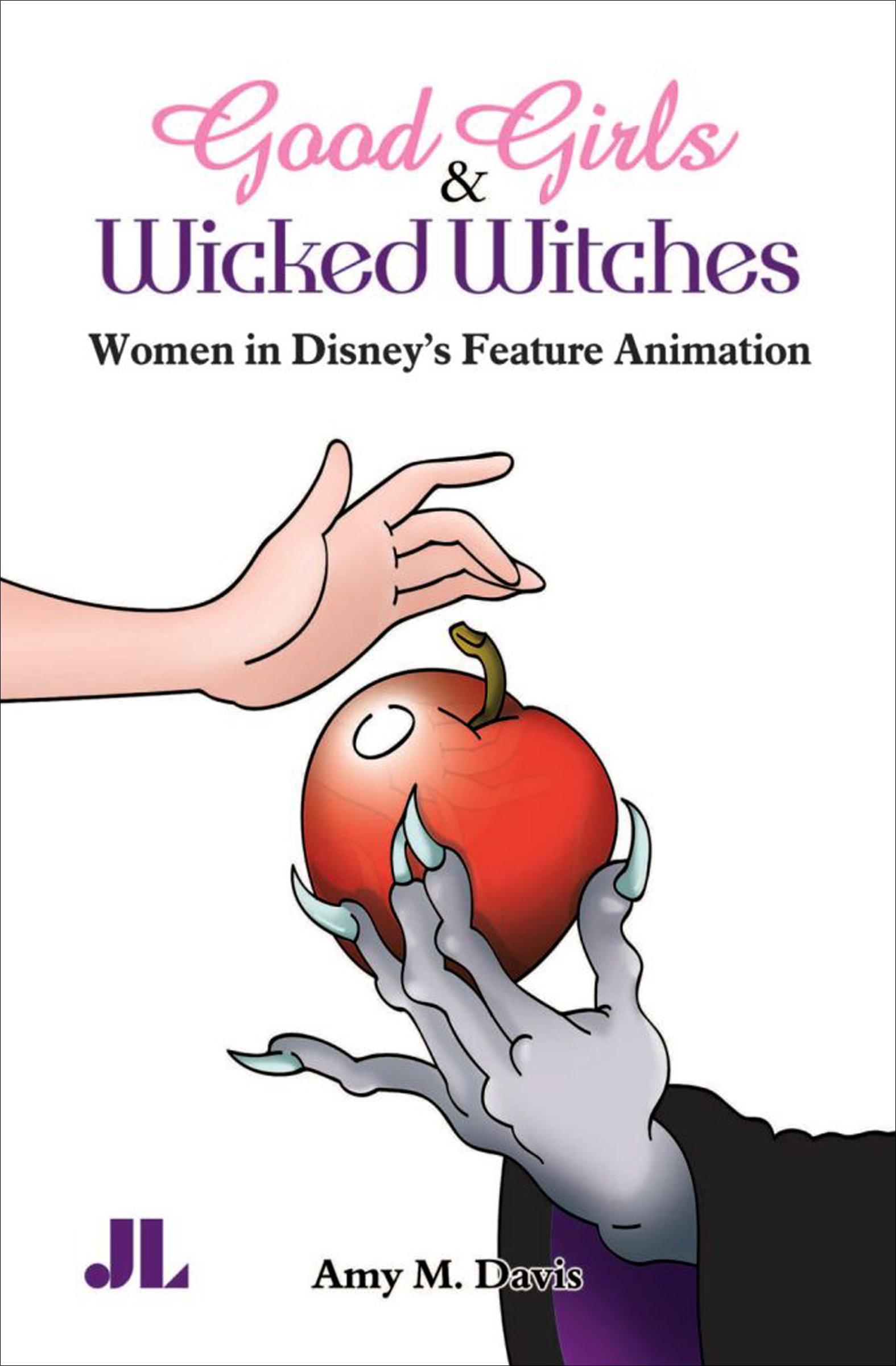 This image is the cover for the book Good Girls & Wicked Witches