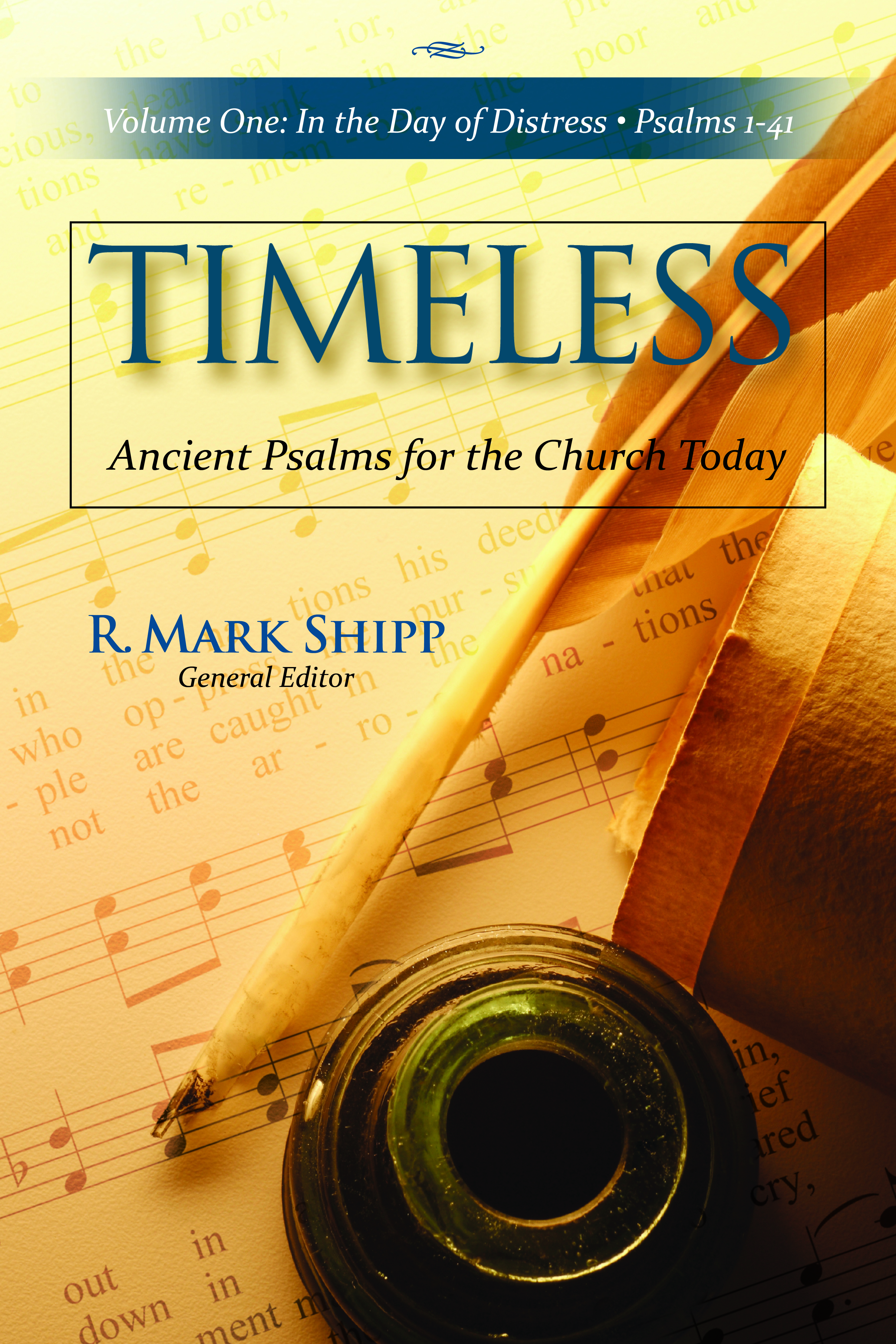 This image is the cover for the book Timeless, Volume One: In the Day of Distress, Psalms 1-41