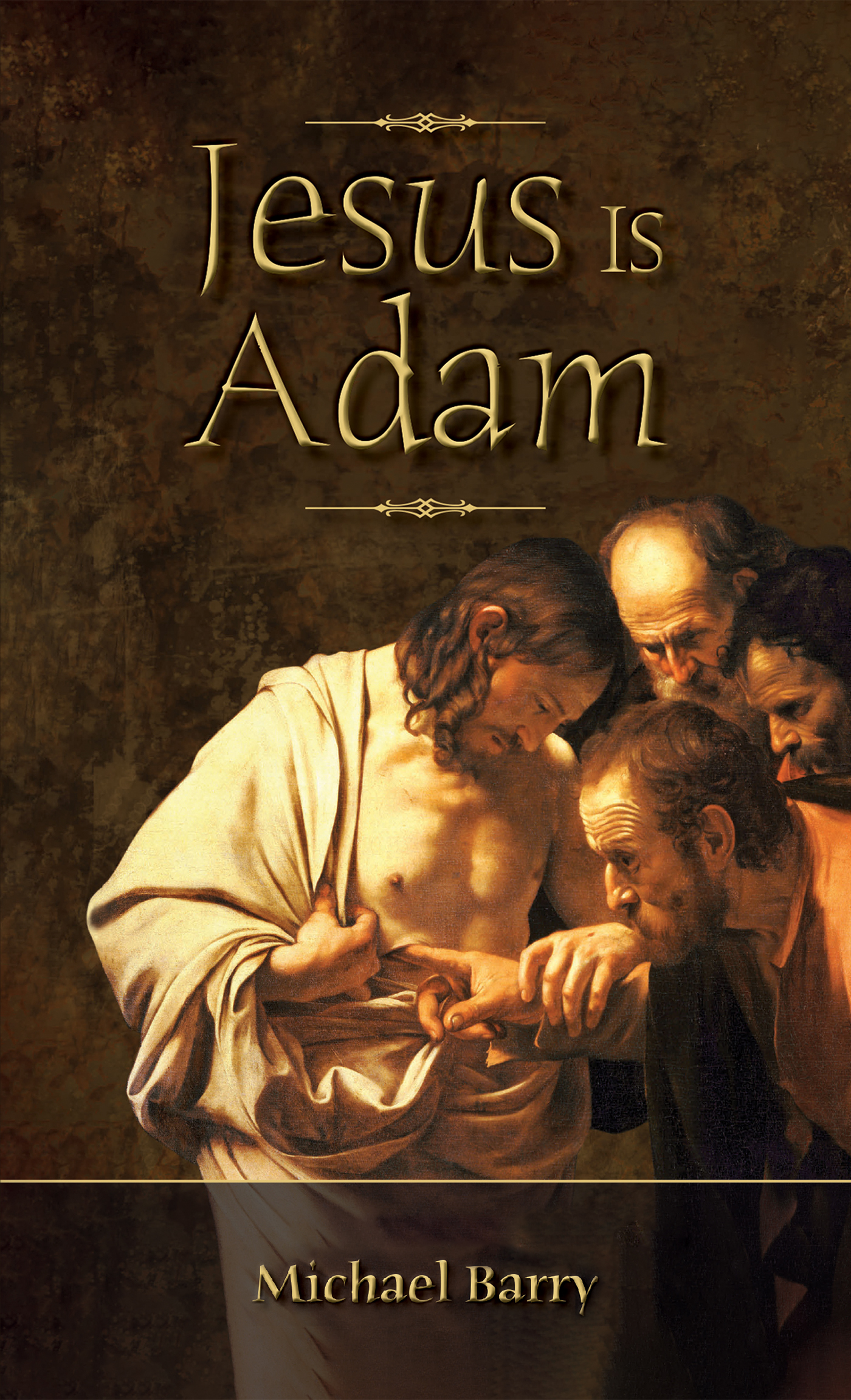 This image is the cover for the book Jesus Is Adam