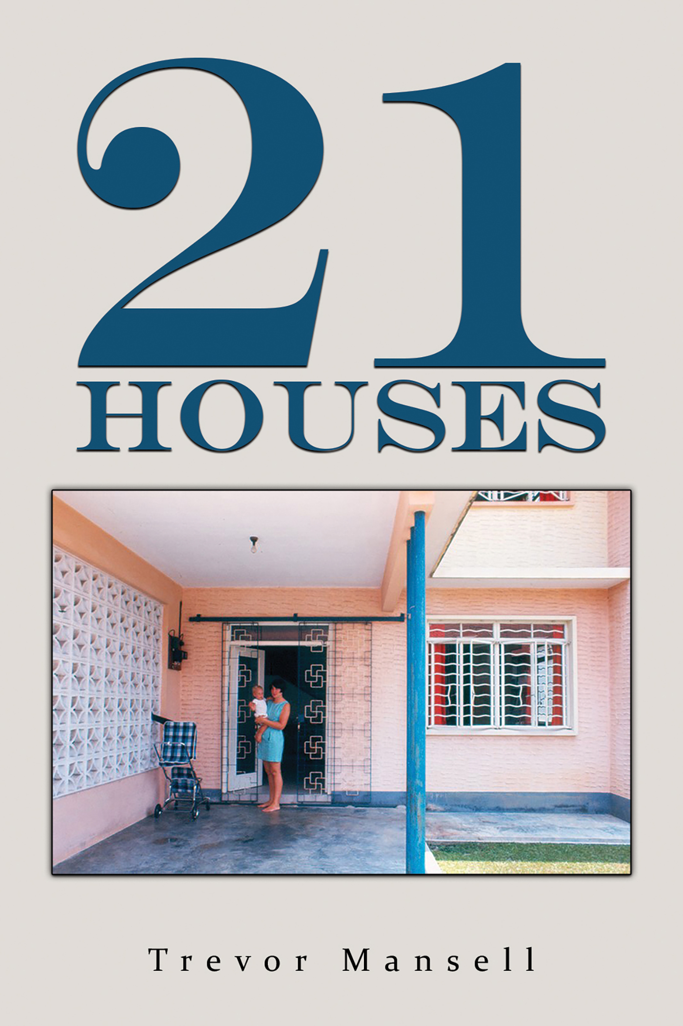 This image is the cover for the book 21 Houses