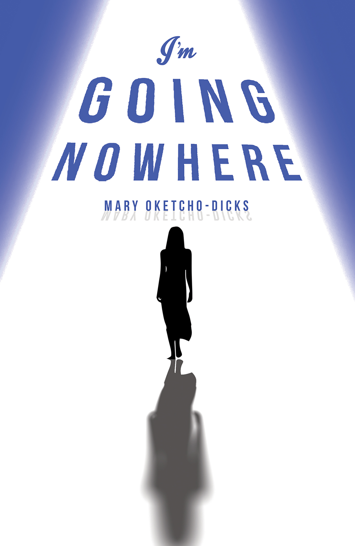 This image is the cover for the book I'm Going Nowhere