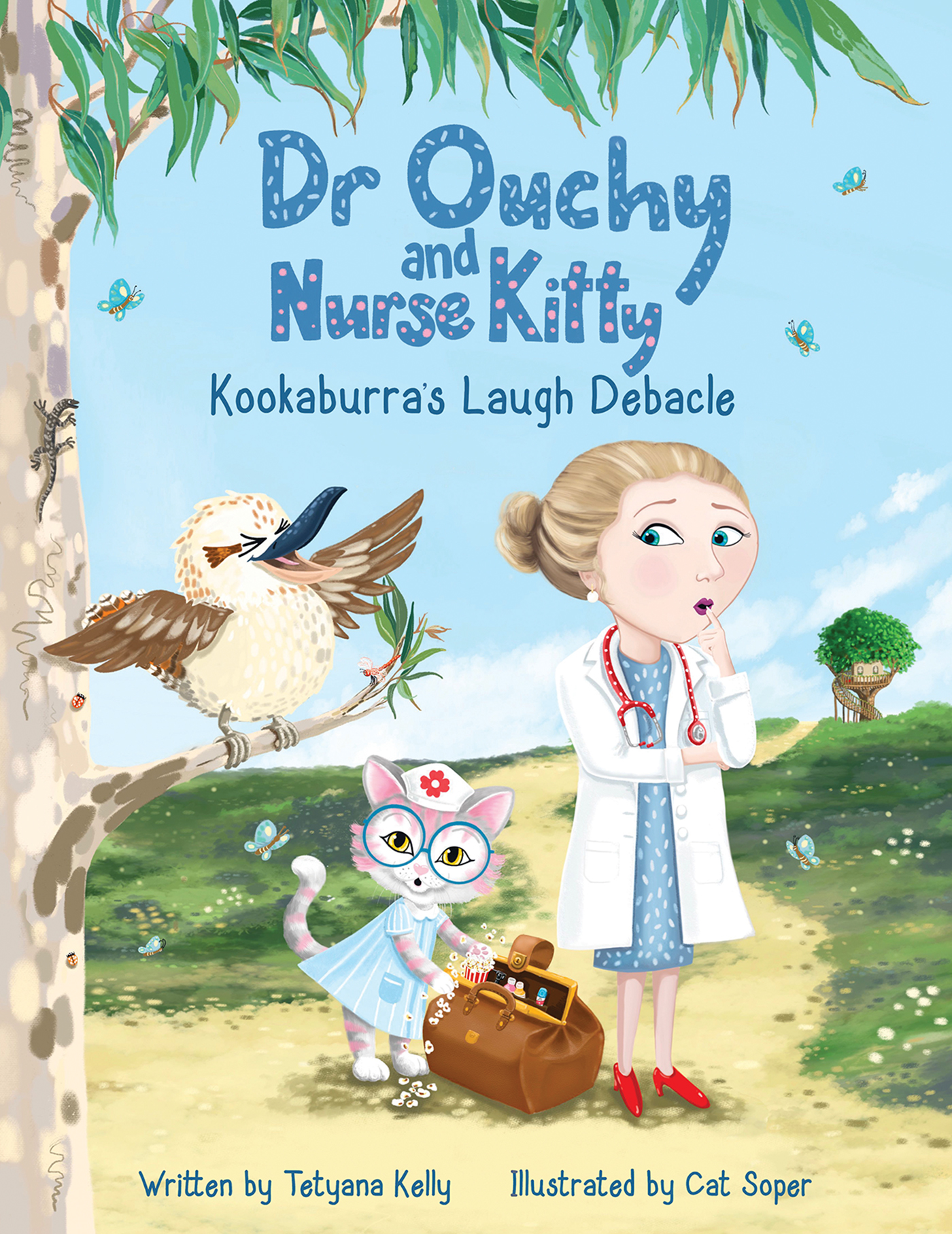 This image is the cover for the book Dr Ouchy and Nurse Kitty: Kookaburra’s Laugh Debacle